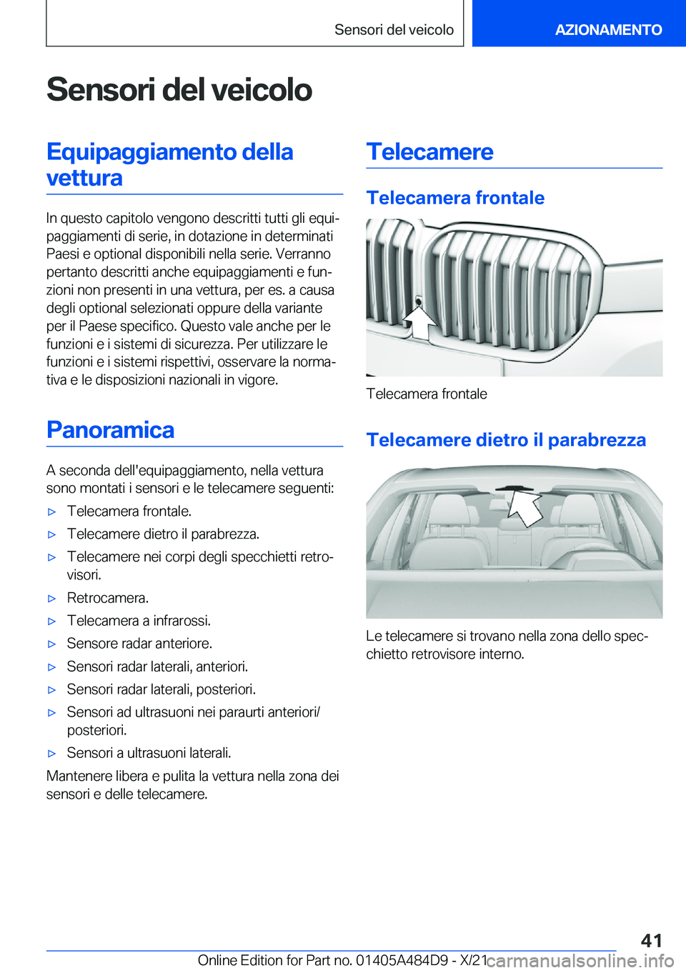 BMW 7 SERIES 2022  Libretti Di Uso E manutenzione (in Italian) �S�e�n�s�o�r�i��d�e�l��v�e�i�c�o�l�o�E�q�u�i�p�a�g�g�i�a�m�e�n�t�o��d�e�l�l�a�v�e�t�t�u�r�a
�I�n��q�u�e�s�t�o��c�a�p�i�t�o�l�o��v�e�n�g�o�n�o��d�e�s�c�r�i�t�t�i��t�u�t�t�i��g�l�i��e�q�u�iª