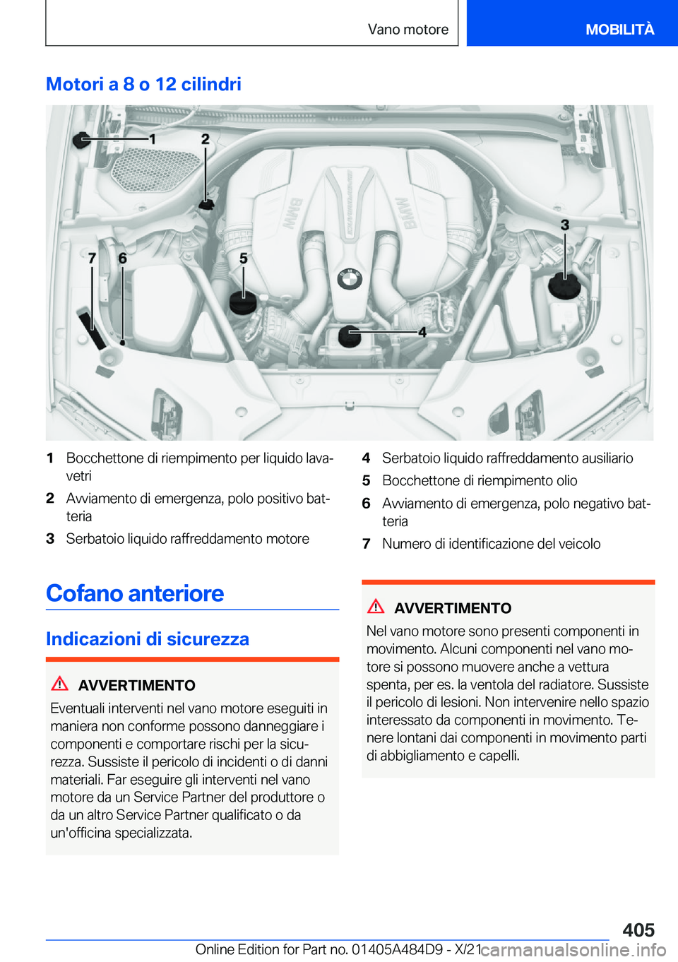 BMW 7 SERIES 2022  Libretti Di Uso E manutenzione (in Italian) �M�o�t�o�r�i��a��8��o��1�2��c�i�l�i�n�d�r�i�1�B�o�c�c�h�e�t�t�o�n�e��d�i��r�i�e�m�p�i�m�e�n�t�o��p�e�r��l�i�q�u�i�d�o��l�a�v�aª
�v�e�t�r�i�2�A�v�v�i�a�m�e�n�t�o��d�i��e�m�e�r�g�e�n�z�a�,