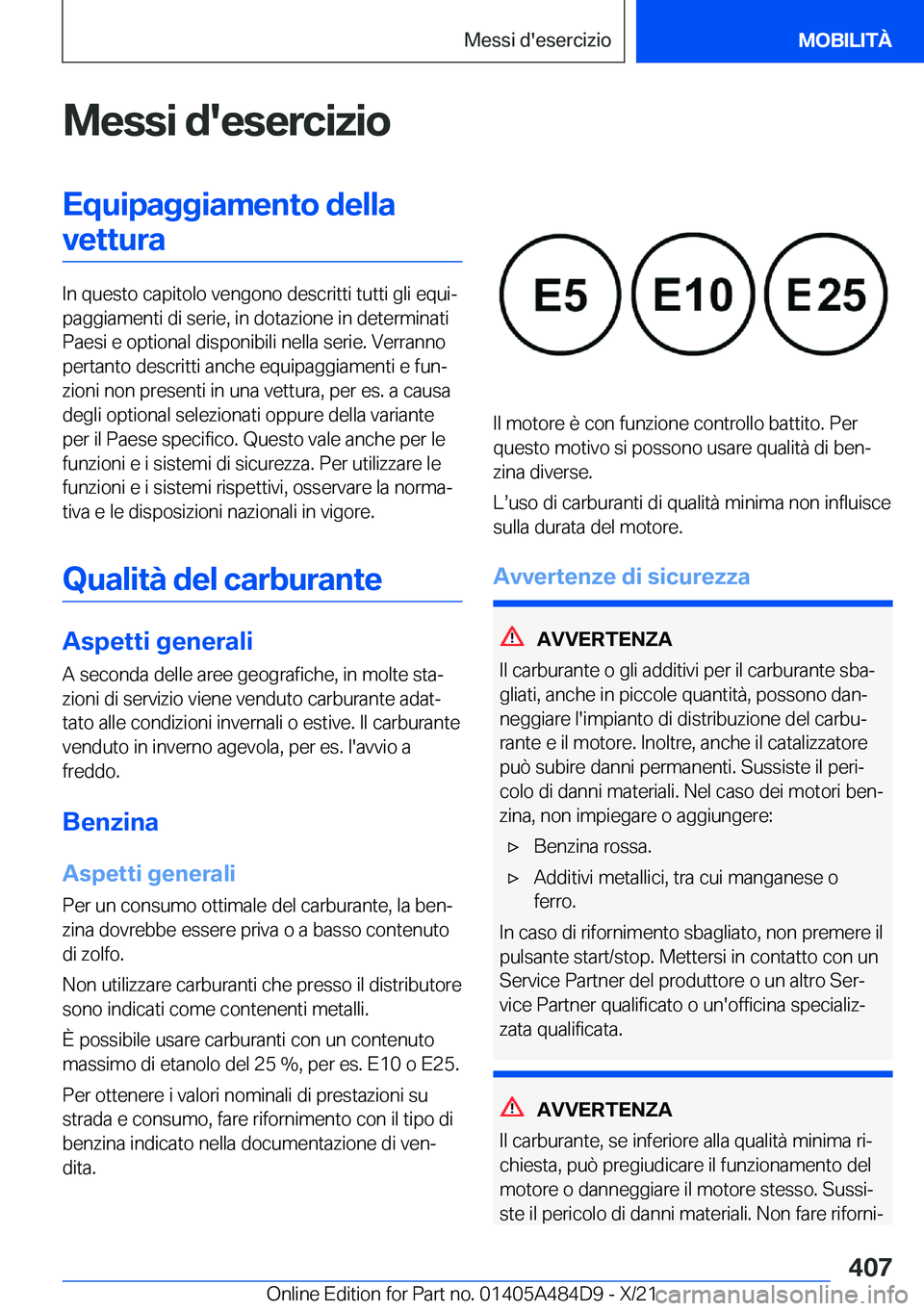 BMW 7 SERIES 2022  Libretti Di Uso E manutenzione (in Italian) �M�e�s�s�i��d�'�e�s�e�r�c�i�z�i�o�E�q�u�i�p�a�g�g�i�a�m�e�n�t�o��d�e�l�l�a�v�e�t�t�u�r�a
�I�n��q�u�e�s�t�o��c�a�p�i�t�o�l�o��v�e�n�g�o�n�o��d�e�s�c�r�i�t�t�i��t�u�t�t�i��g�l�i��e�q�u�iª