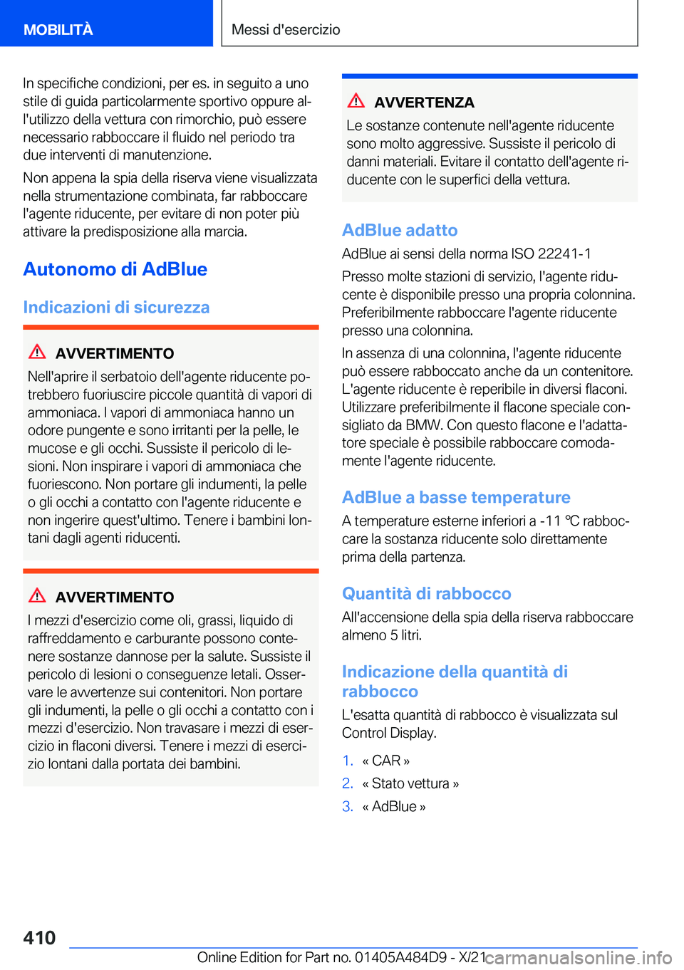 BMW 7 SERIES 2022  Libretti Di Uso E manutenzione (in Italian) �I�n��s�p�e�c�i�f�i�c�h�e��c�o�n�d�i�z�i�o�n�i�,��p�e�r��e�s�.��i�n��s�e�g�u�i�t�o��a��u�n�o�s�t�i�l�e��d�i��g�u�i�d�a��p�a�r�t�i�c�o�l�a�r�m�e�n�t�e��s�p�o�r�t�i�v�o��o�p�p�u�r�e��a�l