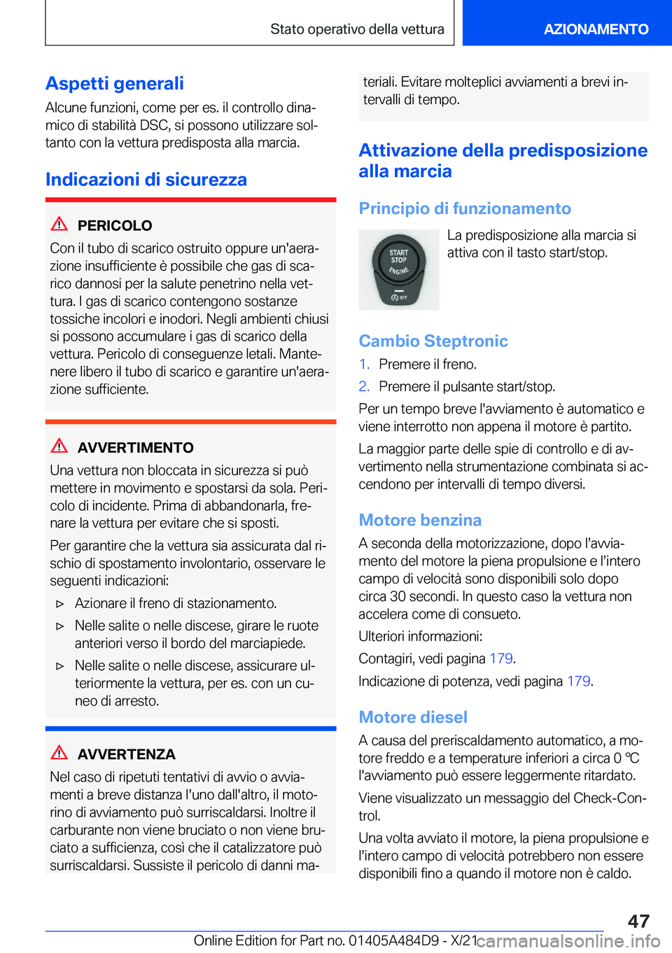 BMW 7 SERIES 2022  Libretti Di Uso E manutenzione (in Italian) �A�s�p�e�t�t�i��g�e�n�e�r�a�l�i
�A�l�c�u�n�e��f�u�n�z�i�o�n�i�,��c�o�m�e��p�e�r��e�s�.��i�l��c�o�n�t�r�o�l�l�o��d�i�n�aª
�m�i�c�o��d�i��s�t�a�b�i�l�i�t�