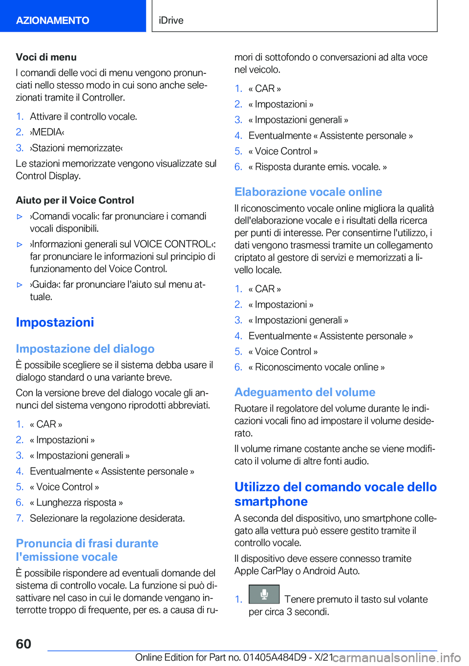 BMW 7 SERIES 2022  Libretti Di Uso E manutenzione (in Italian) �V�o�c�i��d�i��m�e�n�u
�I��c�o�m�a�n�d�i��d�e�l�l�e��v�o�c�i��d�i��m�e�n�u��v�e�n�g�o�n�o��p�r�o�n�u�nª
�c�i�a�t�i��n�e�l�l�o��s�t�e�s�s�o��m�o�d�o��i�n��c�u�i��s�o�n�o��a�n�c�h�e��