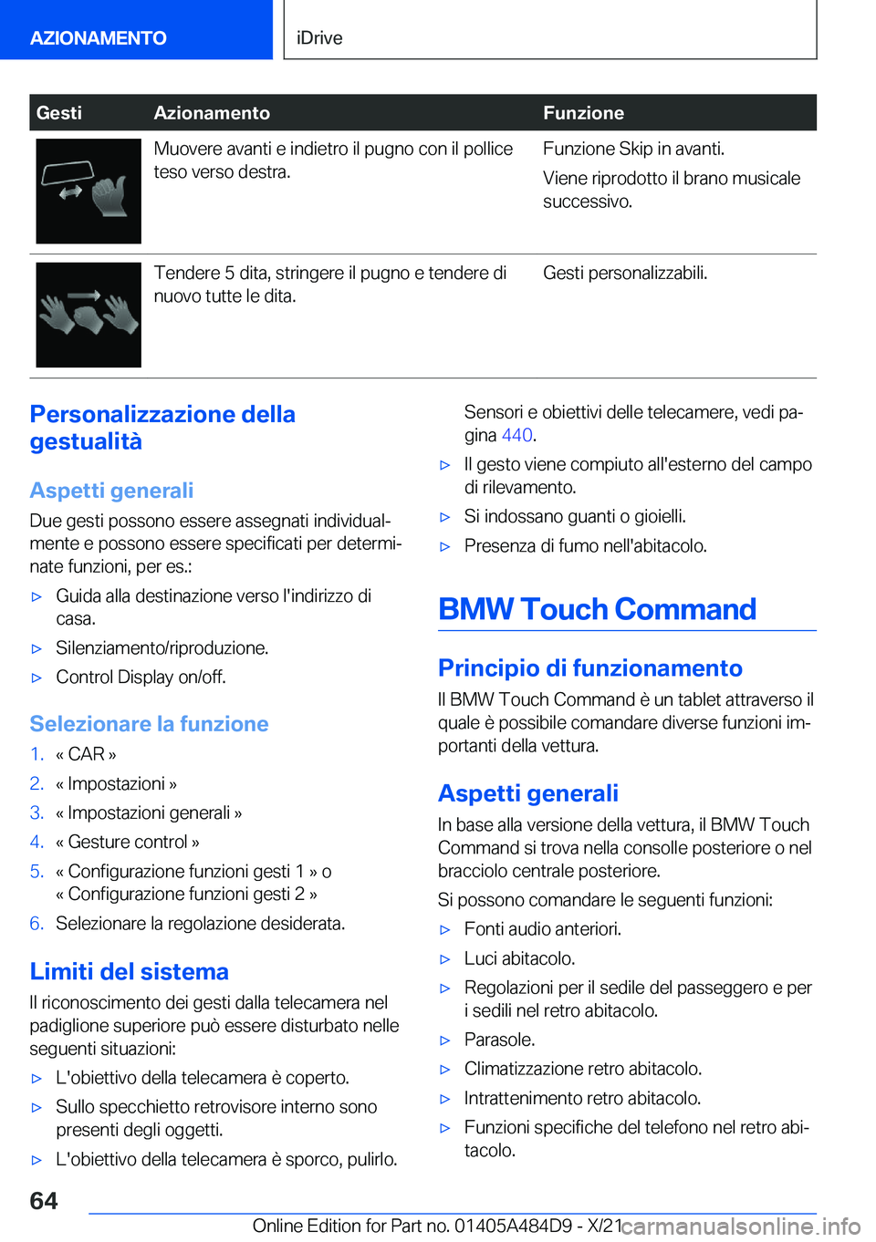 BMW 7 SERIES 2022  Libretti Di Uso E manutenzione (in Italian) �G�e�s�t�i�A�z�i�o�n�a�m�e�n�t�o�F�u�n�z�i�o�n�e�M�u�o�v�e�r�e��a�v�a�n�t�i��e��i�n�d�i�e�t�r�o��i�l��p�u�g�n�o��c�o�n��i�l��p�o�l�l�i�c�e�t�e�s�o��v�e�r�s�o��d�e�s�t�r�a�.�F�u�n�z�i�o�n�e�
