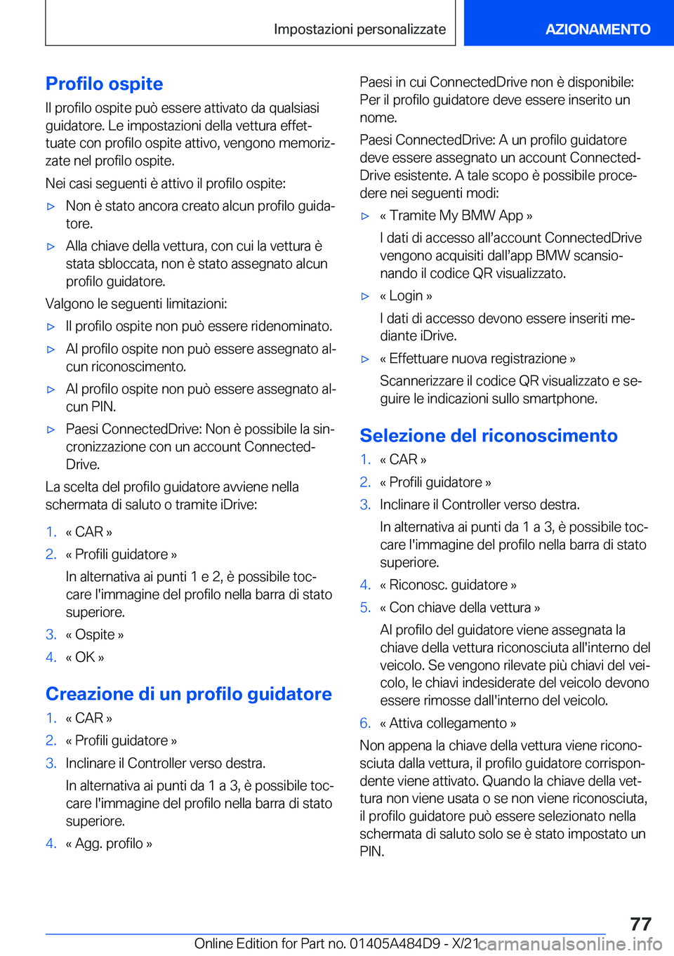 BMW 7 SERIES 2022  Libretti Di Uso E manutenzione (in Italian) �P�r�o�f�i�l�o��o�s�p�i�t�e�I�l��p�r�o�f�i�l�o��o�s�p�i�t�e��p�u�