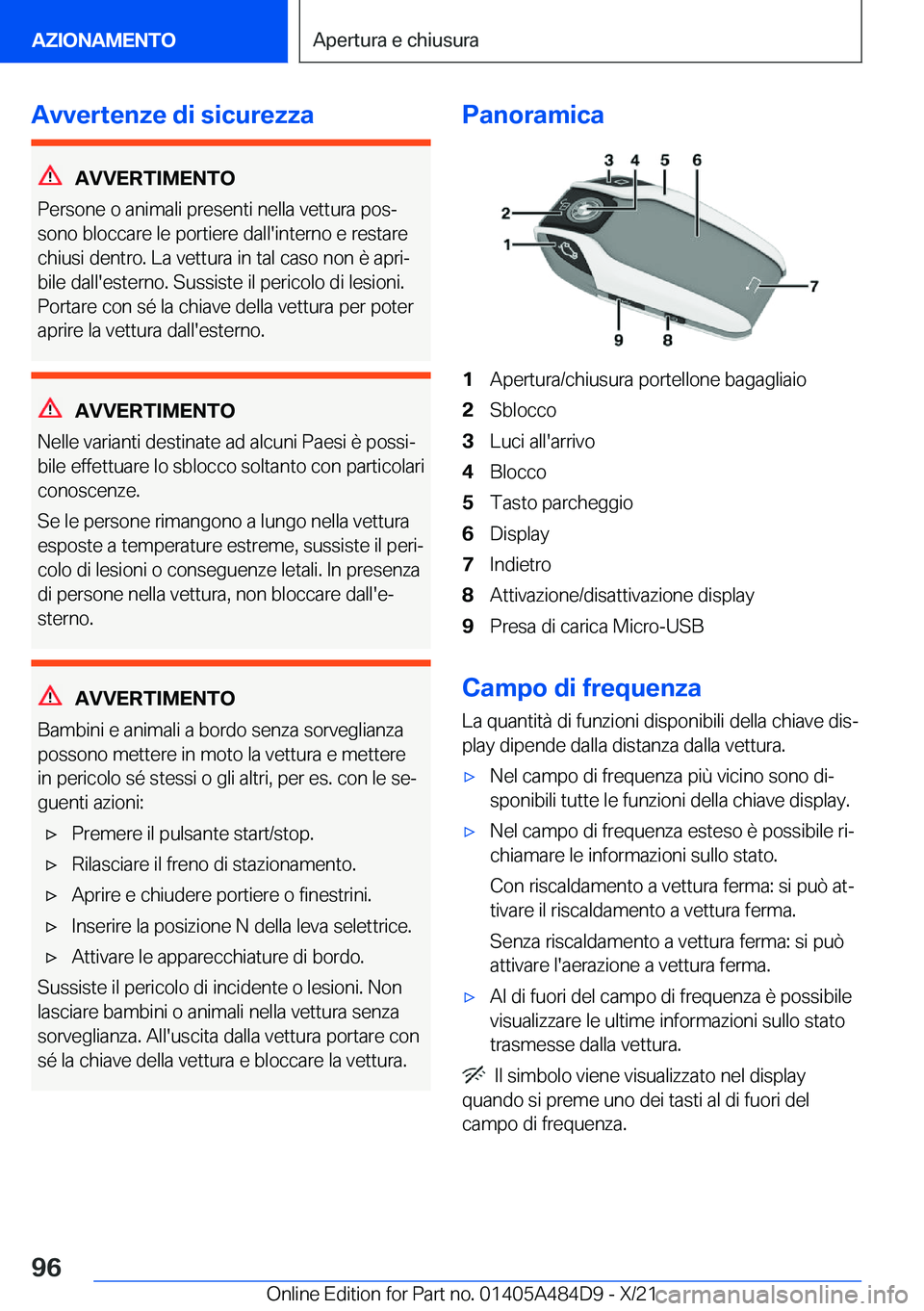 BMW 7 SERIES 2022  Libretti Di Uso E manutenzione (in Italian) �A�v�v�e�r�t�e�n�z�e��d�i��s�i�c�u�r�e�z�z�a
�A�V�V�E�R�T�I�M�E�N�T�O
�P�e�r�s�o�n�e��o��a�n�i�m�a�l�i��p�r�e�s�e�n�t�i��n�e�l�l�a��v�e�t�t�u�r�a��p�o�sª �s�o�n�o��b�l�o�c�c�a�r�e��l�e��p