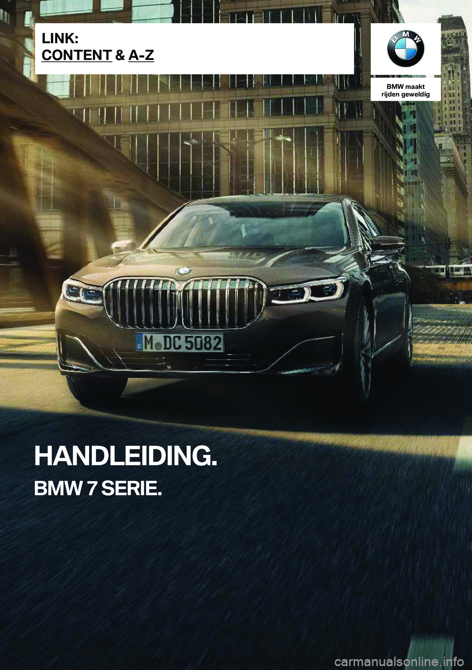 BMW 7 SERIES 2022  Instructieboekjes (in Dutch) �B�M�W��m�a�a�k�t
�r�i�j�d�e�n��g�e�w�e�l�d�i�g
�H�A�N�D�L�E�I�D�I�N�G�.
�B�M�W��7��S�E�R�I�E�.�L�I�N�K�:
�C�O�N�T�E�N�T��&��A�-�Z�O�n�l�i�n�e��E�d�i�t�i�o�n��f�o�r��P�a�r�t��n�o�.��0�1�4�0