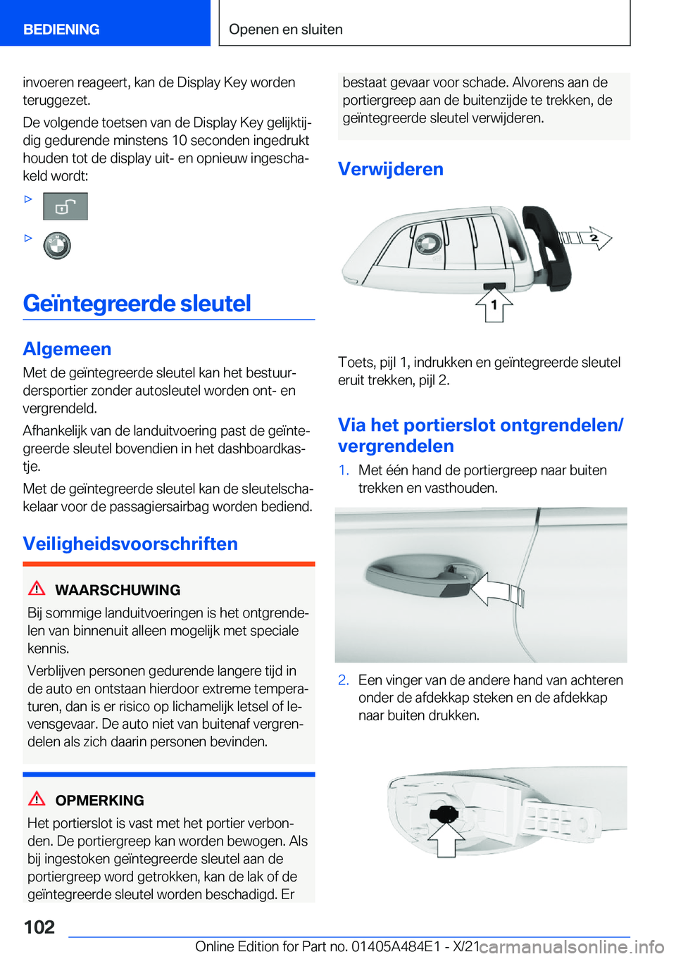 BMW 7 SERIES 2022  Instructieboekjes (in Dutch) �i�n�v�o�e�r�e�n��r�e�a�g�e�e�r�t�,��k�a�n��d�e��D�i�s�p�l�a�y��K�e�y��w�o�r�d�e�n�t�e�r�u�g�g�e�z�e�t�.
�D�e��v�o�l�g�e�n�d�e��t�o�e�t�s�e�n��v�a�n��d�e��D�i�s�p�l�a�y��K�e�y��g�e�l�i�j�