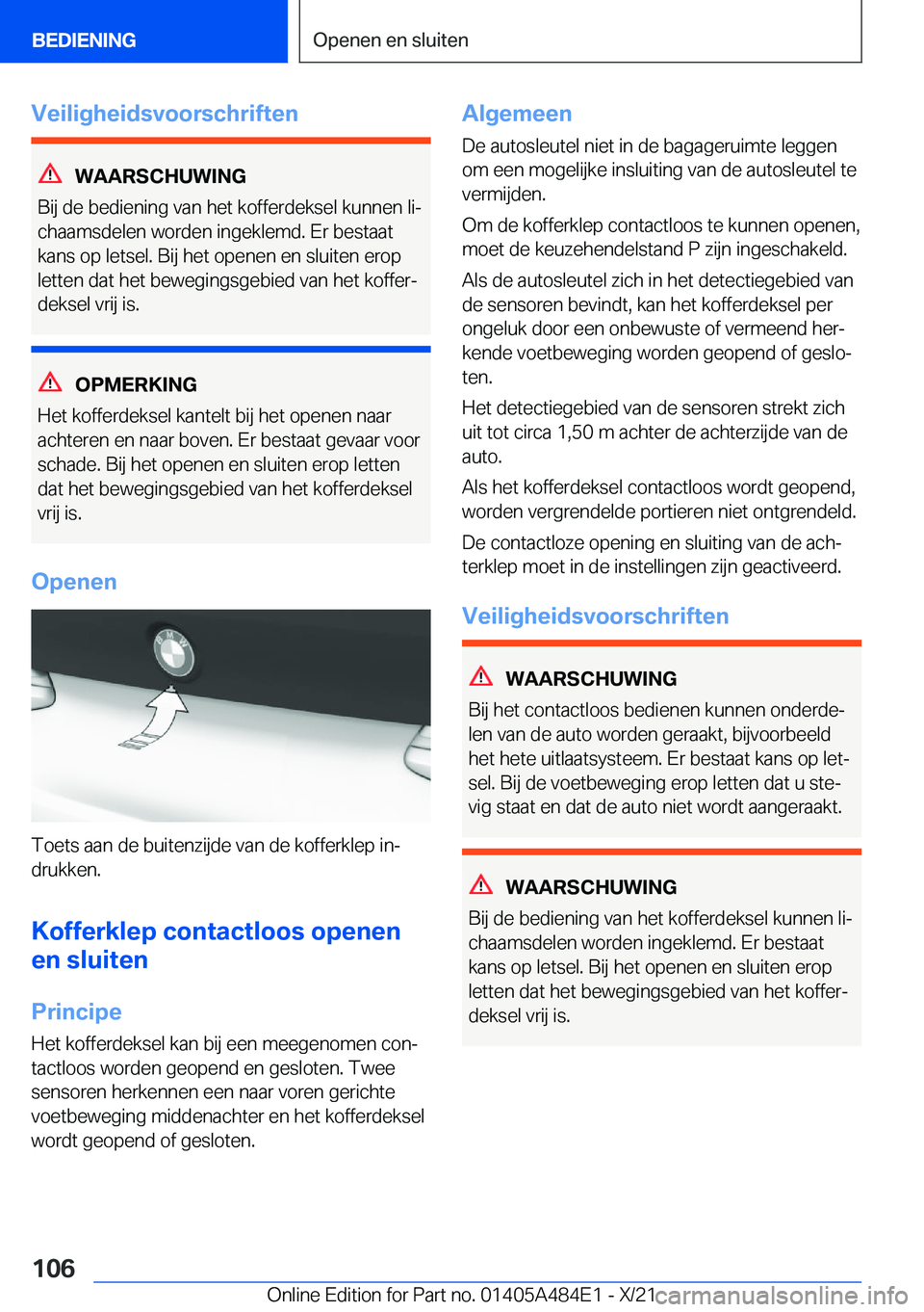 BMW 7 SERIES 2022  Instructieboekjes (in Dutch) �V�e�i�l�i�g�h�e�i�d�s�v�o�o�r�s�c�h�r�i�f�t�e�n
�W�A�A�R�S�C�H�U�W�I�N�G
�B�i�j��d�e��b�e�d�i�e�n�i�n�g��v�a�n��h�e�t��k�o�f�f�e�r�d�e�k�s�e�l��k�u�n�n�e�n��l�ij �c�h�a�a�m�s�d�e�l�e�n��w�o�