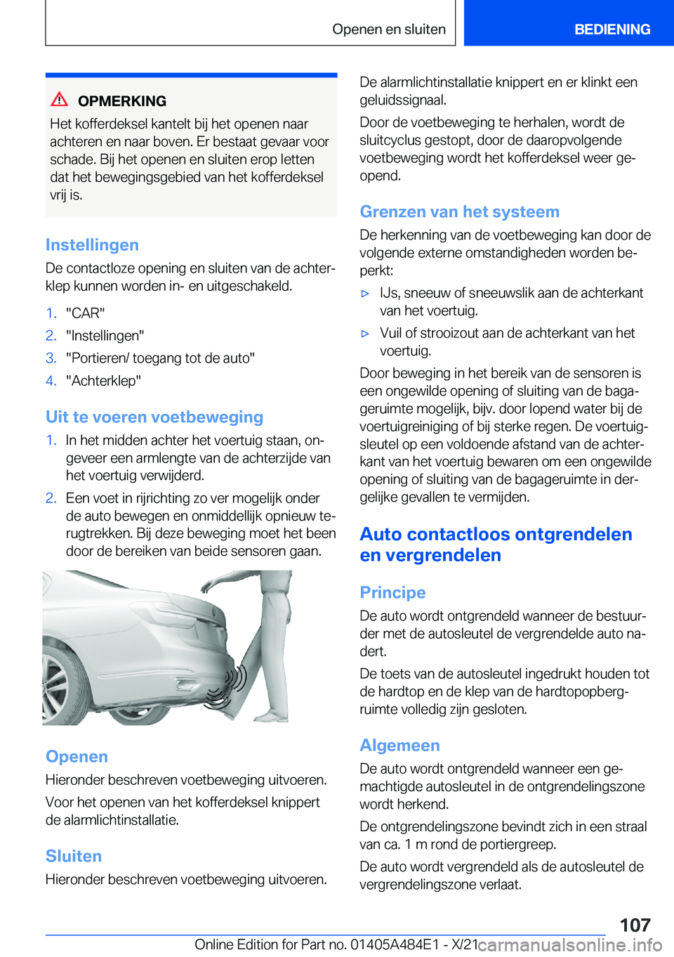 BMW 7 SERIES 2022  Instructieboekjes (in Dutch) �O�P�M�E�R�K�I�N�G
�H�e�t��k�o�f�f�e�r�d�e�k�s�e�l��k�a�n�t�e�l�t��b�i�j��h�e�t��o�p�e�n�e�n��n�a�a�r �a�c�h�t�e�r�e�n��e�n��n�a�a�r��b�o�v�e�n�.��E�r��b�e�s�t�a�a�t��g�e�v�a�a�r��v�o�o�r
