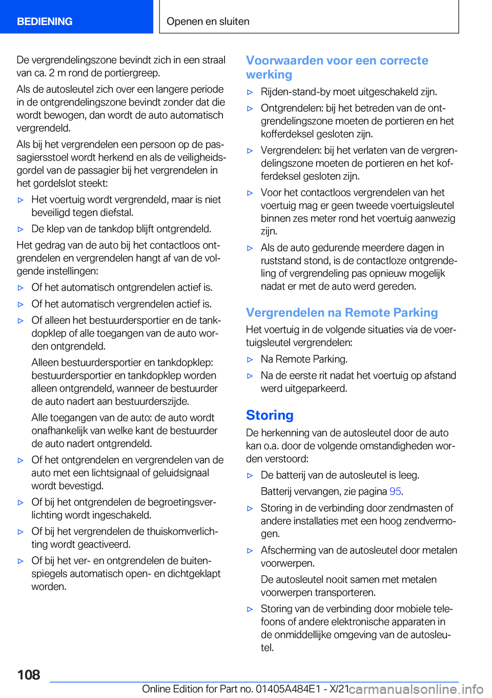BMW 7 SERIES 2022  Instructieboekjes (in Dutch) �D�e��v�e�r�g�r�e�n�d�e�l�i�n�g�s�z�o�n�e��b�e�v�i�n�d�t��z�i�c�h��i�n��e�e�n��s�t�r�a�a�l
�v�a�n��c�a�.��2��m��r�o�n�d��d�e��p�o�r�t�i�e�r�g�r�e�e�p�.
�A�l�s��d�e��a�u�t�o�s�l�e�u�t�e�l