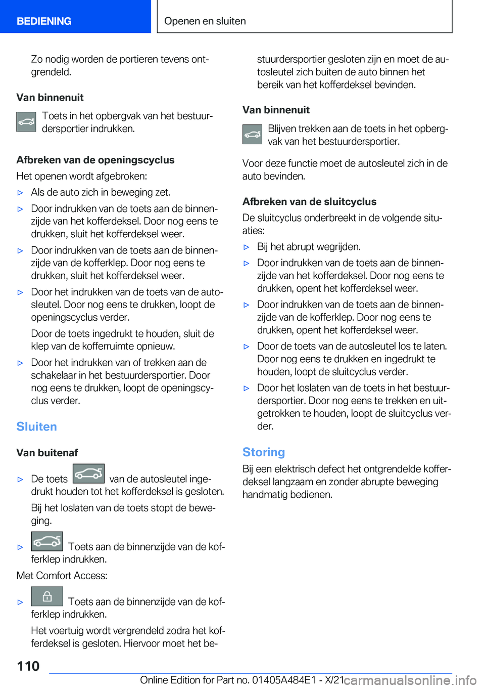 BMW 7 SERIES 2022  Instructieboekjes (in Dutch) �Z�o��n�o�d�i�g��w�o�r�d�e�n��d�e��p�o�r�t�i�e�r�e�n��t�e�v�e�n�s��o�n�tj
�g�r�e�n�d�e�l�d�.
�V�a�n��b�i�n�n�e�n�u�i�t
�T�o�e�t�s��i�n��h�e�t��o�p�b�e�r�g�v�a�k��v�a�n��h�e�t��b�e�s�t�u�