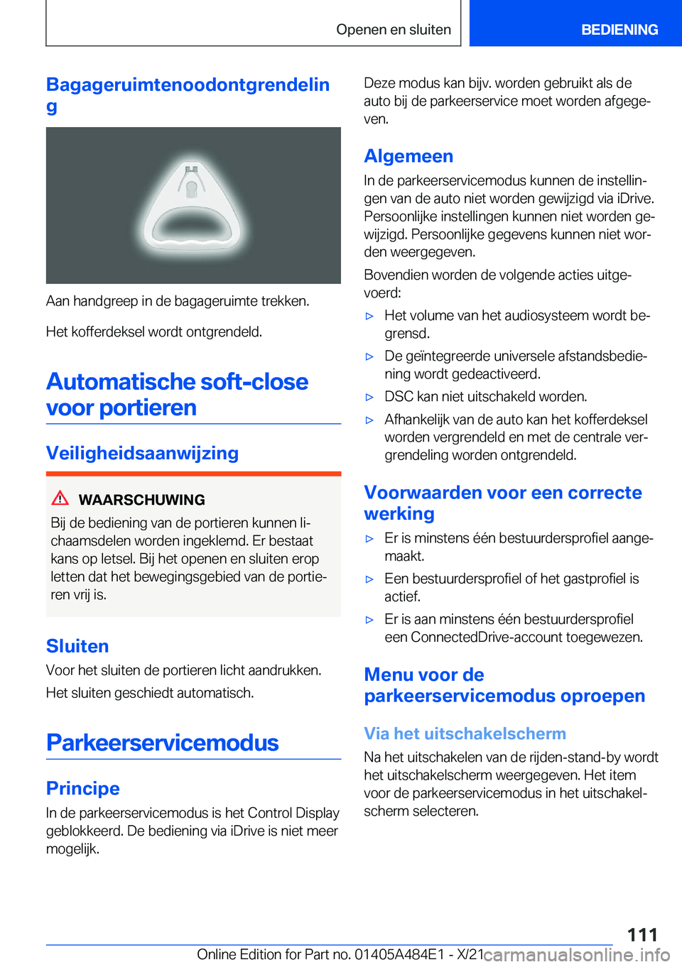 BMW 7 SERIES 2022  Instructieboekjes (in Dutch) �B�a�g�a�g�e�r�u�i�m�t�e�n�o�o�d�o�n�t�g�r�e�n�d�e�l�i�n
�g
�A�a�n��h�a�n�d�g�r�e�e�p��i�n��d�e��b�a�g�a�g�e�r�u�i�m�t�e��t�r�e�k�k�e�n�.
�H�e�t��k�o�f�f�e�r�d�e�k�s�e�l��w�o�r�d�t��o�n�t�g�r�
