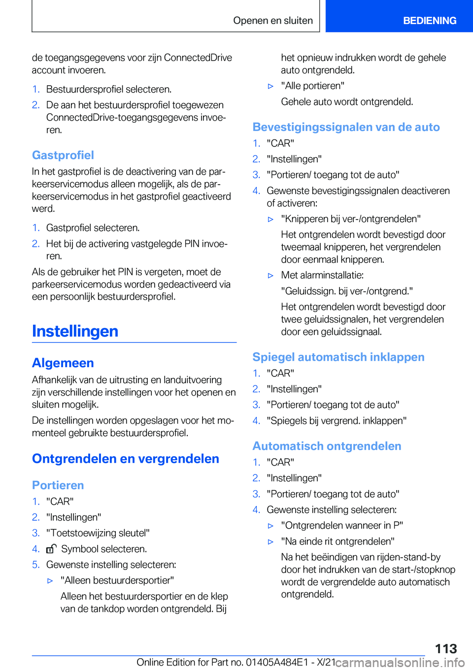 BMW 7 SERIES 2022  Instructieboekjes (in Dutch) �d�e��t�o�e�g�a�n�g�s�g�e�g�e�v�e�n�s��v�o�o�r��z�i�j�n��C�o�n�n�e�c�t�e�d�D�r�i�v�e
�a�c�c�o�u�n�t��i�n�v�o�e�r�e�n�.�1�.�B�e�s�t�u�u�r�d�e�r�s�p�r�o�f�i�e�l��s�e�l�e�c�t�e�r�e�n�.�2�.�D�e��a�