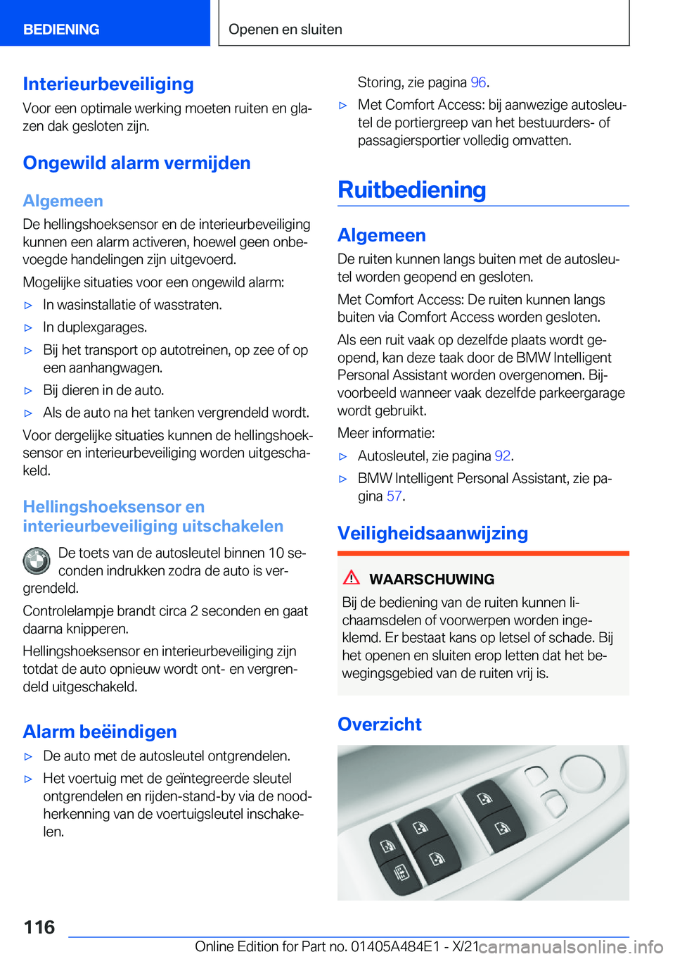 BMW 7 SERIES 2022  Instructieboekjes (in Dutch) �I�n�t�e�r�i�e�u�r�b�e�v�e�i�l�i�g�i�n�g
�V�o�o�r��e�e�n��o�p�t�i�m�a�l�e��w�e�r�k�i�n�g��m�o�e�t�e�n��r�u�i�t�e�n��e�n��g�l�aj �z�e�n��d�a�k��g�e�s�l�o�t�e�n��z�i�j�n�.
�O�n�g�e�w�i�l�d��