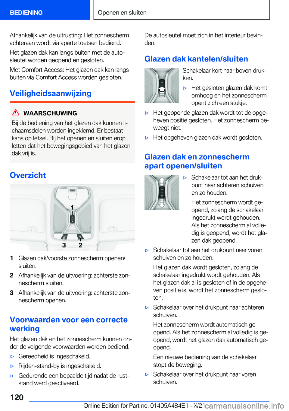 BMW 7 SERIES 2022  Instructieboekjes (in Dutch) �A�f�h�a�n�k�e�l�i�j�k��v�a�n��d�e��u�i�t�r�u�s�t�i�n�g�:��H�e�t��z�o�n�n�e�s�c�h�e�r�m�a�c�h�t�e�r�a�a�n��w�o�r�d�t��v�i�a��a�p�a�r�t�e��t�o�e�t�s�e�n��b�e�d�i�e�n�d�.
�H�e�t��g�l�a�z�e�n�