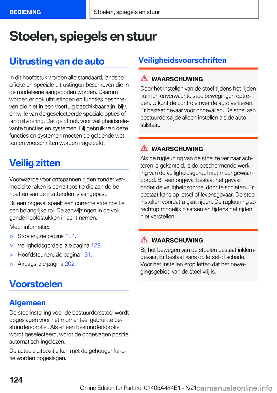 BMW 7 SERIES 2022  Instructieboekjes (in Dutch) �S�t�o�e�l�e�n�,��s�p�i�e�g�e�l�s��e�n��s�t�u�u�r�U�i�t�r�u�s�t�i�n�g��v�a�n��d�e��a�u�t�o
�I�n��d�i�t��h�o�o�f�d�s�t�u�k��w�o�r�d�e�n��a�l�l�e��s�t�a�n�d�a�a�r�d�,��l�a�n�d�s�p�ej�c�i�f�