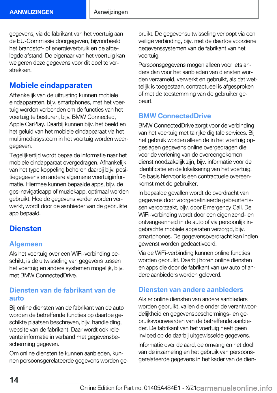 BMW 7 SERIES 2022  Instructieboekjes (in Dutch) �g�e�g�e�v�e�n�s�,��v�i�a��d�e��f�a�b�r�i�k�a�n�t��v�a�n��h�e�t��v�o�e�r�t�u�i�g��a�a�n�d�e��E�U�-�C�o�m�m�i�s�s�i�e��d�o�o�r�g�e�g�e�v�e�n�,��b�i�j�v�o�o�r�b�e�e�l�d
�h�e�t��b�r�a�n�d�s�t�