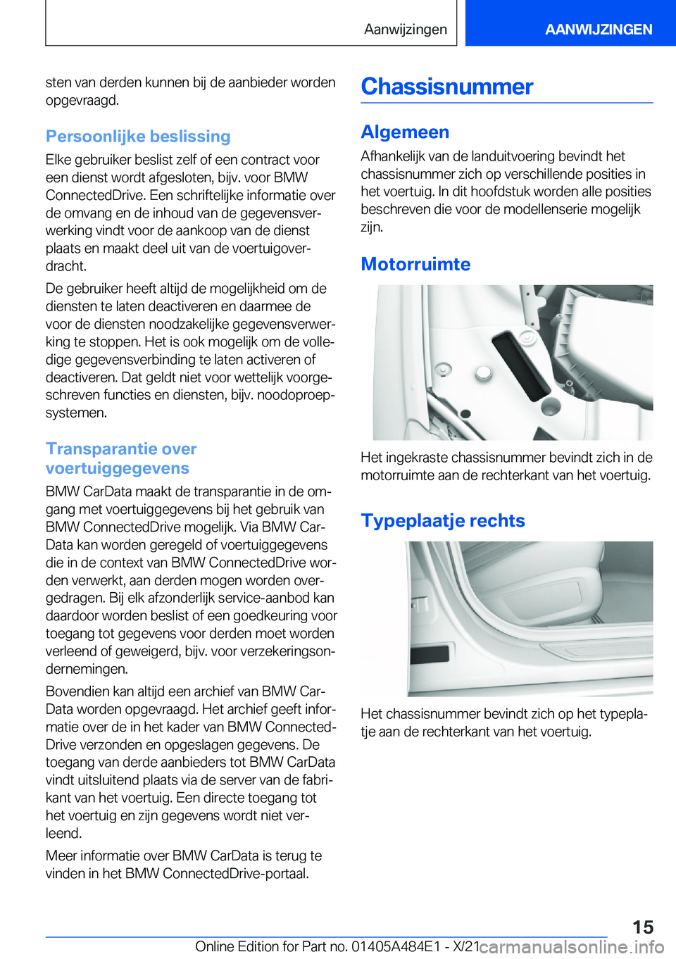 BMW 7 SERIES 2022  Instructieboekjes (in Dutch) �s�t�e�n��v�a�n��d�e�r�d�e�n��k�u�n�n�e�n��b�i�j��d�e��a�a�n�b�i�e�d�e�r��w�o�r�d�e�n
�o�p�g�e�v�r�a�a�g�d�.
�P�e�r�s�o�o�n�l�i�j�k�e��b�e�s�l�i�s�s�i�n�g�E�l�k�e��g�e�b�r�u�i�k�e�r��b�e�s�l