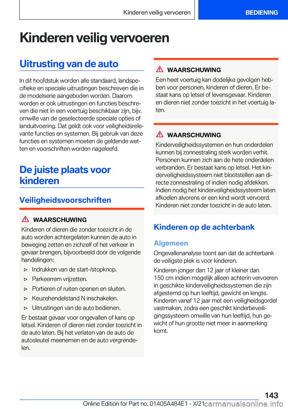 BMW 7 SERIES 2022  Instructieboekjes (in Dutch) �K�i�n�d�e�r�e�n��v�e�i�l�i�g��v�e�r�v�o�e�r�e�n�U�i�t�r�u�s�t�i�n�g��v�a�n��d�e��a�u�t�o
�I�n��d�i�t��h�o�o�f�d�s�t�u�k��w�o�r�d�e�n��a�l�l�e��s�t�a�n�d�a�a�r�d�,��l�a�n�d�s�p�ej�c�i�f�i�
