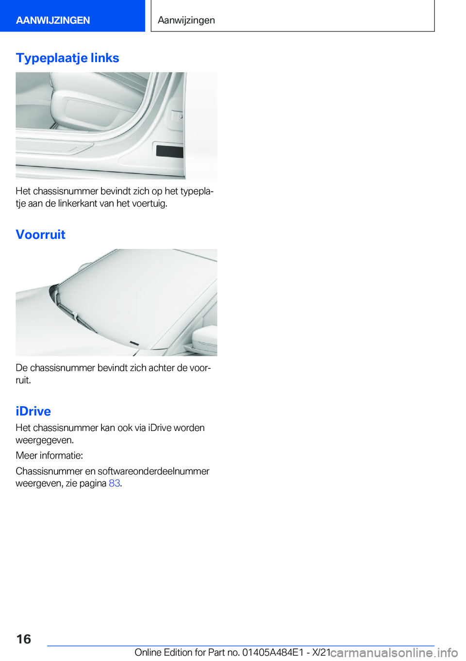 BMW 7 SERIES 2022  Instructieboekjes (in Dutch) �T�y�p�e�p�l�a�a�t�j�e��l�i�n�k�s
�H�e�t��c�h�a�s�s�i�s�n�u�m�m�e�r��b�e�v�i�n�d�t��z�i�c�h��o�p��h�e�t��t�y�p�e�p�l�aj
�t�j�e��a�a�n��d�e��l�i�n�k�e�r�k�a�n�t��v�a�n��h�e�t��v�o�e�r�t�u