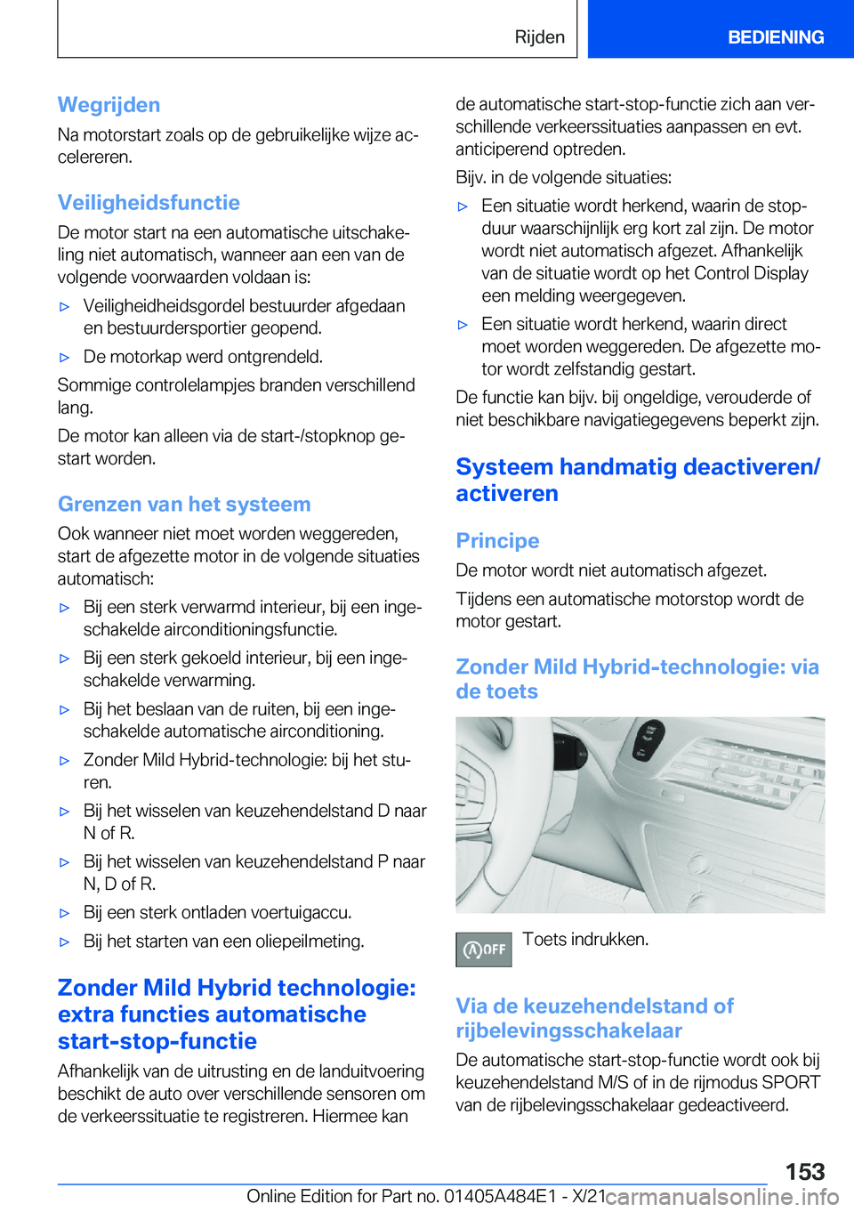 BMW 7 SERIES 2022  Instructieboekjes (in Dutch) �W�e�g�r�i�j�d�e�n
�N�a��m�o�t�o�r�s�t�a�r�t��z�o�a�l�s��o�p��d�e��g�e�b�r�u�i�k�e�l�i�j�k�e��w�i�j�z�e��a�cj
�c�e�l�e�r�e�r�e�n�.
�V�e�i�l�i�g�h�e�i�d�s�f�u�n�c�t�i�e�D�e��m�o�t�o�r��s�t�a�