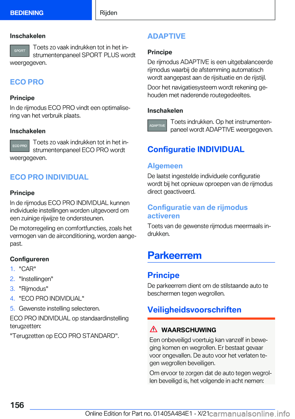 BMW 7 SERIES 2022  Instructieboekjes (in Dutch) �I�n�s�c�h�a�k�e�l�e�n�T�o�e�t�s��z�o��v�a�a�k��i�n�d�r�u�k�k�e�n��t�o�t��i�n��h�e�t��i�nj
�s�t�r�u�m�e�n�t�e�n�p�a�n�e�e�l��S�P�O�R�T��P�L�U�S��w�o�r�d�t
�w�e�e�r�g�e�g�e�v�e�n�.
�E�C�O��