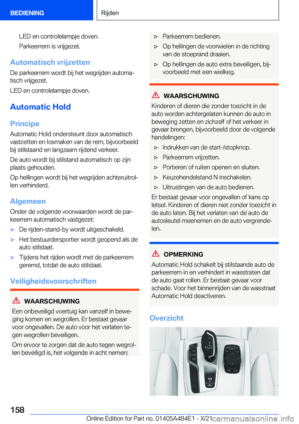 BMW 7 SERIES 2022  Instructieboekjes (in Dutch) �L�E�D��e�n��c�o�n�t�r�o�l�e�l�a�m�p�j�e��d�o�v�e�n�.
�P�a�r�k�e�e�r�r�e�m��i�s��v�r�i�j�g�e�z�e�t�.
�A�u�t�o�m�a�t�i�s�c�h��v�r�i�j�z�e�t�t�e�n
�D�e��p�a�r�k�e�e�r�r�e�m��w�o�r�d�t��b�i�j��