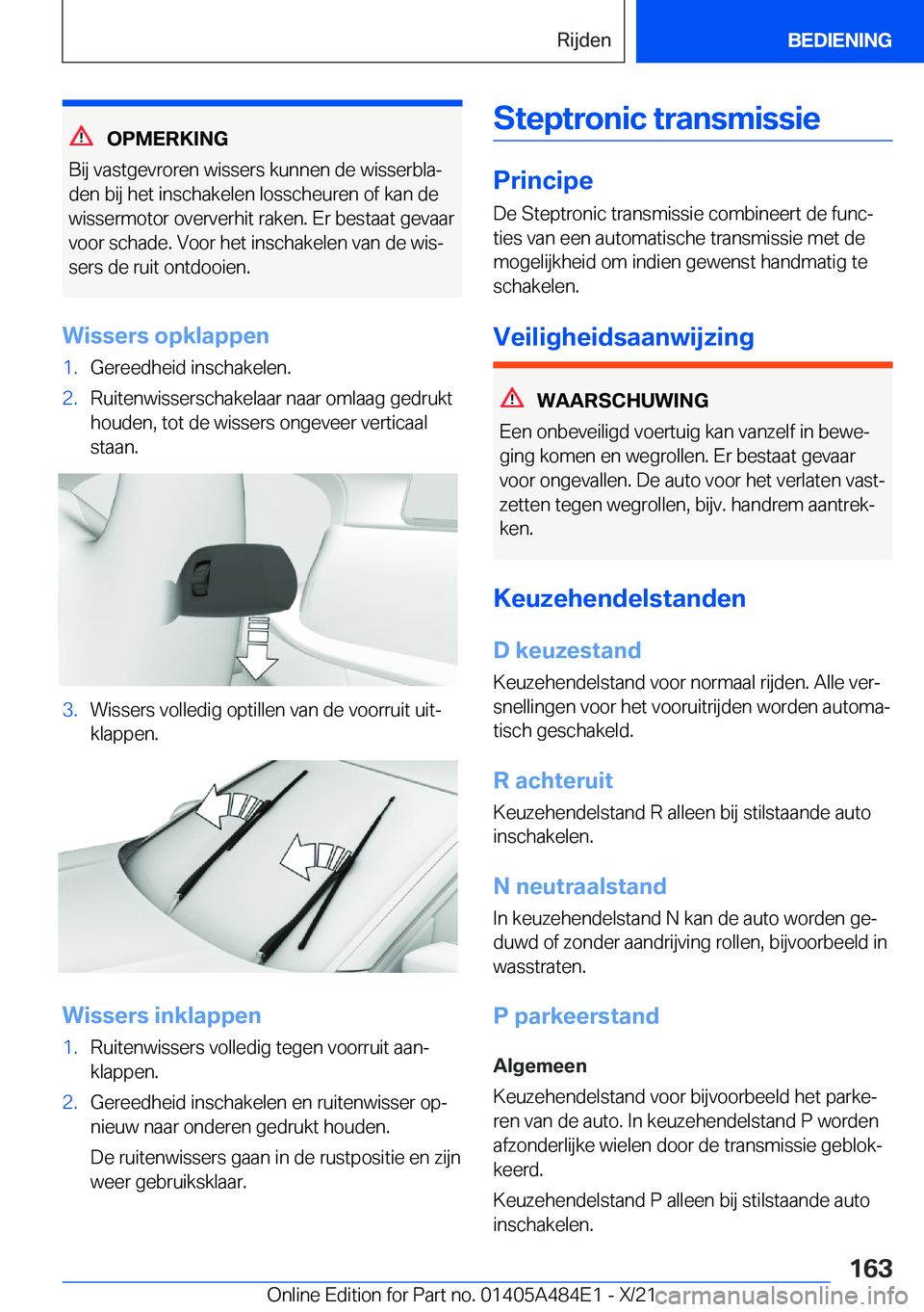 BMW 7 SERIES 2022  Instructieboekjes (in Dutch) �O�P�M�E�R�K�I�N�G
�B�i�j��v�a�s�t�g�e�v�r�o�r�e�n��w�i�s�s�e�r�s��k�u�n�n�e�n��d�e��w�i�s�s�e�r�b�l�aj �d�e�n��b�i�j��h�e�t��i�n�s�c�h�a�k�e�l�e�n��l�o�s�s�c�h�e�u�r�e�n��o�f��k�a�n��d�e
