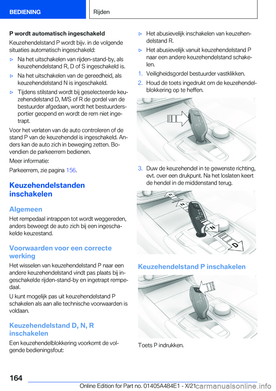 BMW 7 SERIES 2022  Instructieboekjes (in Dutch) �P��w�o�r�d�t��a�u�t�o�m�a�t�i�s�c�h��i�n�g�e�s�c�h�a�k�e�l�d
�K�e�u�z�e�h�e�n�d�e�l�s�t�a�n�d��P��w�o�r�d�t��b�i�j�v�.��i�n��d�e��v�o�l�g�e�n�d�e
�s�i�t�u�a�t�i�e�s��a�u�t�o�m�a�t�i�s�c�h�