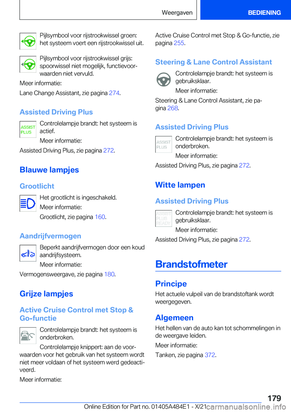 BMW 7 SERIES 2022  Instructieboekjes (in Dutch) �P�i�j�l�s�y�m�b�o�o�l��v�o�o�r��r�i�j�s�t�r�o�o�k�w�i�s�s�e�l��g�r�o�e�n�:
�h�e�t��s�y�s�t�e�e�m��v�o�e�r�t��e�e�n��r�i�j�s�t�r�o�o�k�w�i�s�s�e�l��u�i�t�.
�P�i�j�l�s�y�m�b�o�o�l��v�o�o�r��r
