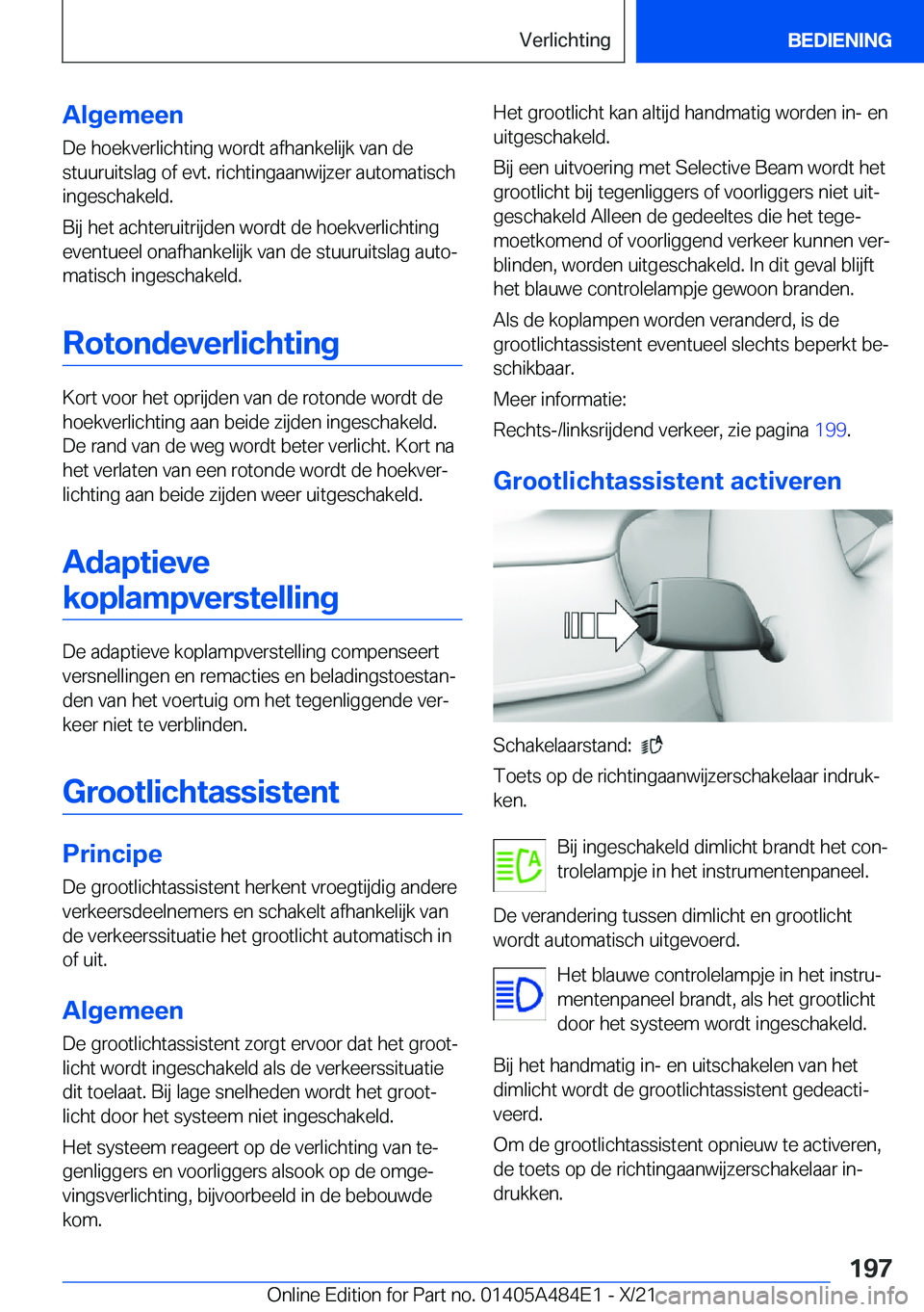 BMW 7 SERIES 2022  Instructieboekjes (in Dutch) �A�l�g�e�m�e�e�n
�D�e��h�o�e�k�v�e�r�l�i�c�h�t�i�n�g��w�o�r�d�t��a�f�h�a�n�k�e�l�i�j�k��v�a�n��d�e
�s�t�u�u�r�u�i�t�s�l�a�g��o�f��e�v�t�.��r�i�c�h�t�i�n�g�a�a�n�w�i�j�z�e�r��a�u�t�o�m�a�t�i�s