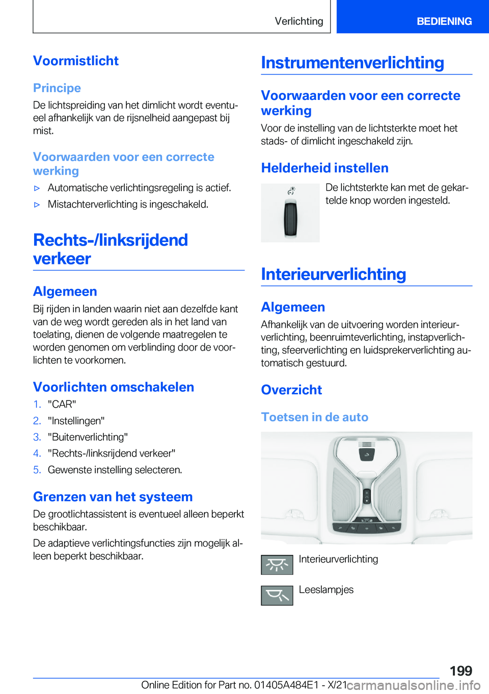 BMW 7 SERIES 2022  Instructieboekjes (in Dutch) �V�o�o�r�m�i�s�t�l�i�c�h�t�P�r�i�n�c�i�p�e
�D�e��l�i�c�h�t�s�p�r�e�i�d�i�n�g��v�a�n��h�e�t��d�i�m�l�i�c�h�t��w�o�r�d�t��e�v�e�n�t�uj
�e�e�l��a�f�h�a�n�k�e�l�i�j�k��v�a�n��d�e��r�i�j�s�n�e�l