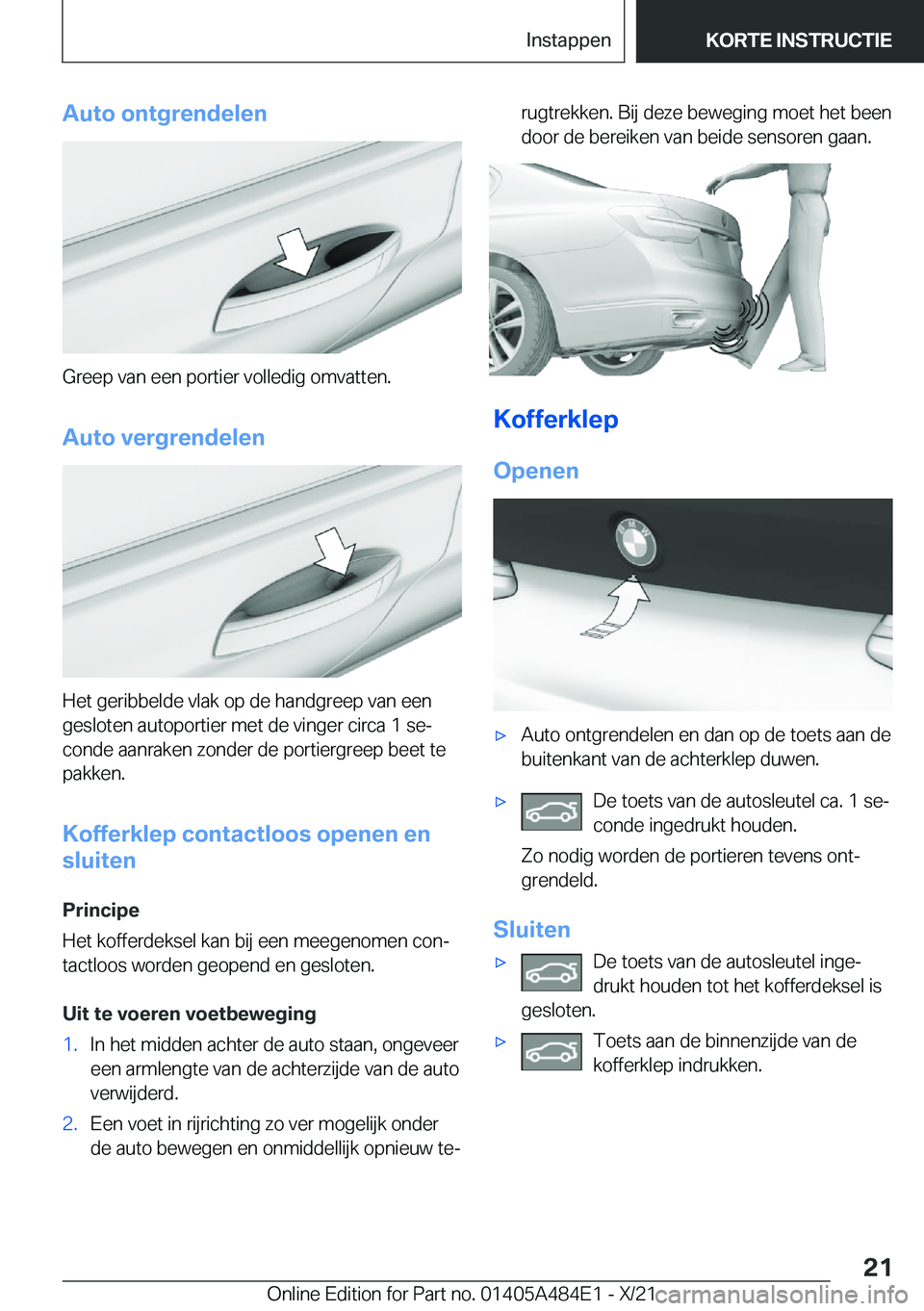 BMW 7 SERIES 2022  Instructieboekjes (in Dutch) �A�u�t�o��o�n�t�g�r�e�n�d�e�l�e�n
�G�r�e�e�p��v�a�n��e�e�n��p�o�r�t�i�e�r��v�o�l�l�e�d�i�g��o�m�v�a�t�t�e�n�.�A�u�t�o��v�e�r�g�r�e�n�d�e�l�e�n
�H�e�t��g�e�r�i�b�b�e�l�d�e��v�l�a�k��o�p��d�e