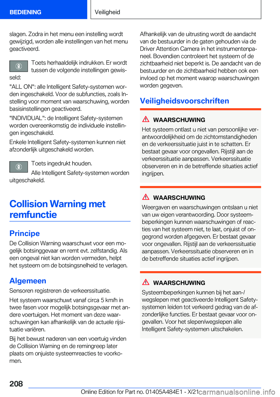 BMW 7 SERIES 2022  Instructieboekjes (in Dutch) �s�l�a�g�e�n�.��Z�o�d�r�a��i�n��h�e�t��m�e�n�u��e�e�n��i�n�s�t�e�l�l�i�n�g��w�o�r�d�t�g�e�w�i�j�z�i�g�d�,��w�o�r�d�e�n��a�l�l�e��i�n�s�t�e�l�l�i�n�g�e�n��v�a�n��h�e�t��m�e�n�u
�g�e�a�c�t�