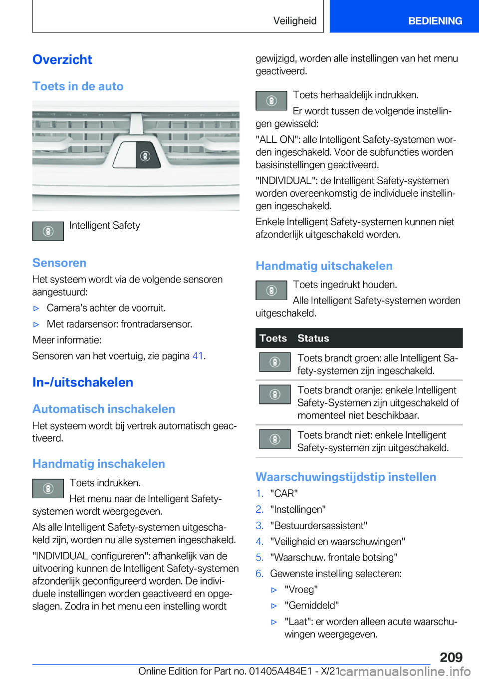BMW 7 SERIES 2022  Instructieboekjes (in Dutch) �O�v�e�r�z�i�c�h�t�T�o�e�t�s��i�n��d�e��a�u�t�o
�I�n�t�e�l�l�i�g�e�n�t��S�a�f�e�t�y
�S�e�n�s�o�r�e�n
�H�e�t��s�y�s�t�e�e�m��w�o�r�d�t��v�i�a��d�e��v�o�l�g�e�n�d�e��s�e�n�s�o�r�e�n �a�a�n�g�e