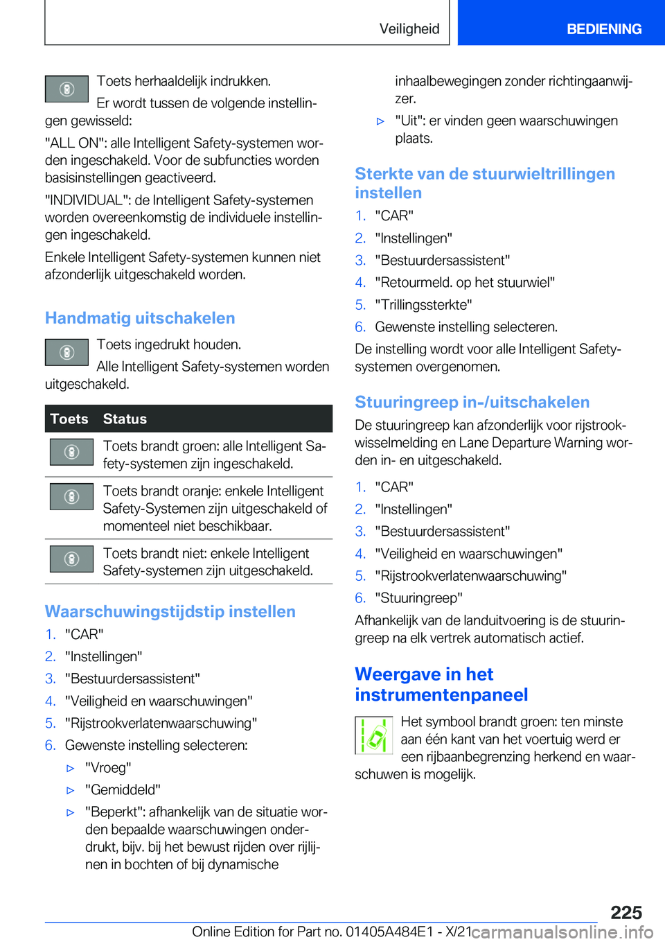 BMW 7 SERIES 2022  Instructieboekjes (in Dutch) �T�o�e�t�s��h�e�r�h�a�a�l�d�e�l�i�j�k��i�n�d�r�u�k�k�e�n�.
�E�r��w�o�r�d�t��t�u�s�s�e�n��d�e��v�o�l�g�e�n�d�e��i�n�s�t�e�l�l�i�nj
�g�e�n��g�e�w�i�s�s�e�l�d�:
��A�L�L��O�N��:��a�l�l�e��I�
