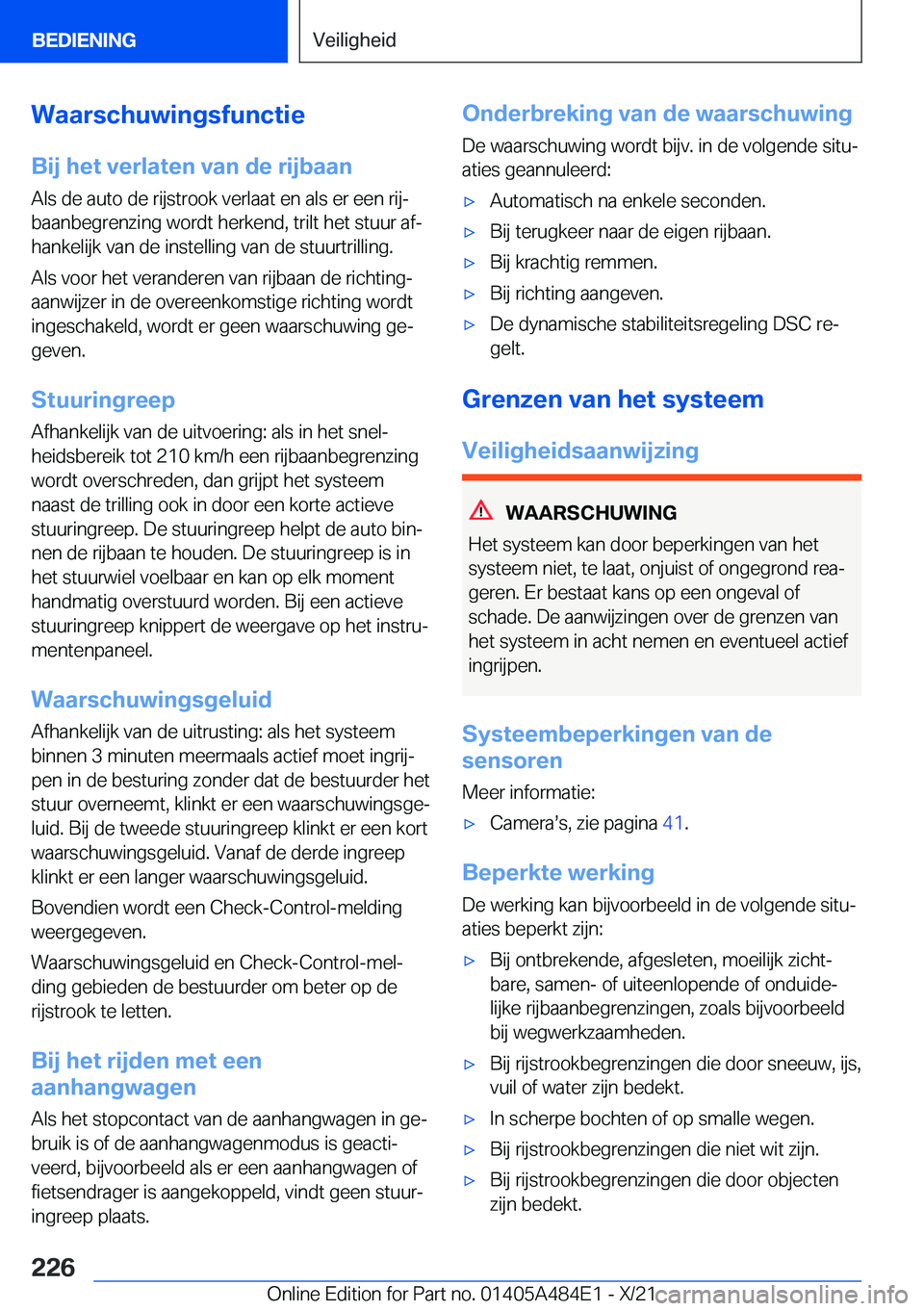 BMW 7 SERIES 2022  Instructieboekjes (in Dutch) �W�a�a�r�s�c�h�u�w�i�n�g�s�f�u�n�c�t�i�e
�B�i�j��h�e�t��v�e�r�l�a�t�e�n��v�a�n��d�e��r�i�j�b�a�a�n
�A�l�s��d�e��a�u�t�o��d�e��r�i�j�s�t�r�o�o�k��v�e�r�l�a�a�t��e�n��a�l�s��e�r��e�e�n��r