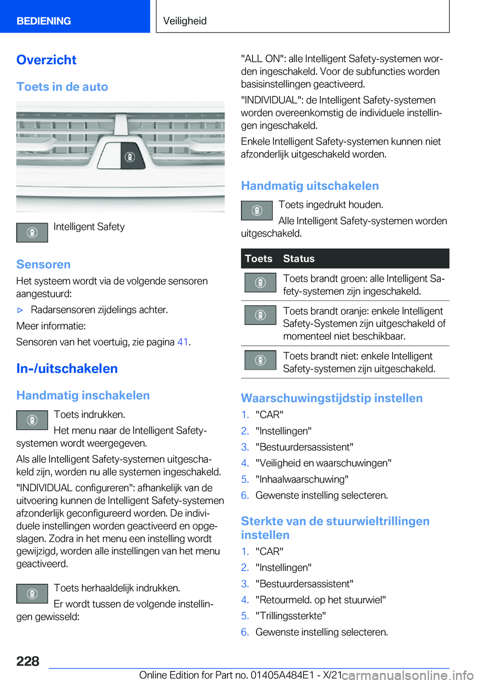 BMW 7 SERIES 2022  Instructieboekjes (in Dutch) �O�v�e�r�z�i�c�h�t�T�o�e�t�s��i�n��d�e��a�u�t�o
�I�n�t�e�l�l�i�g�e�n�t��S�a�f�e�t�y
�S�e�n�s�o�r�e�n
�H�e�t��s�y�s�t�e�e�m��w�o�r�d�t��v�i�a��d�e��v�o�l�g�e�n�d�e��s�e�n�s�o�r�e�n �a�a�n�g�e
