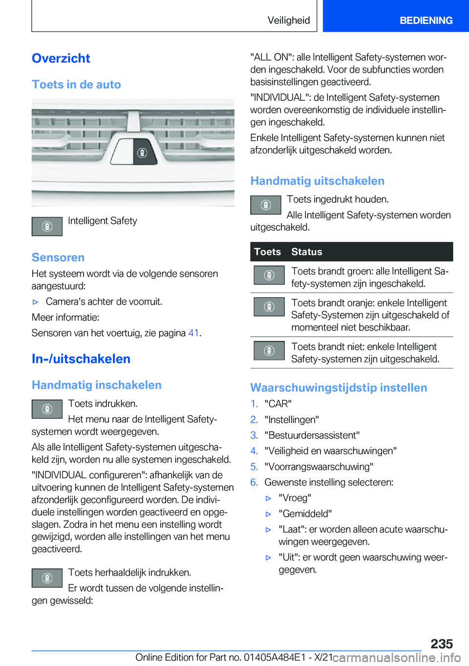 BMW 7 SERIES 2022  Instructieboekjes (in Dutch) �O�v�e�r�z�i�c�h�t�T�o�e�t�s��i�n��d�e��a�u�t�o
�I�n�t�e�l�l�i�g�e�n�t��S�a�f�e�t�y
�S�e�n�s�o�r�e�n
�H�e�t��s�y�s�t�e�e�m��w�o�r�d�t��v�i�a��d�e��v�o�l�g�e�n�d�e��s�e�n�s�o�r�e�n �a�a�n�g�e