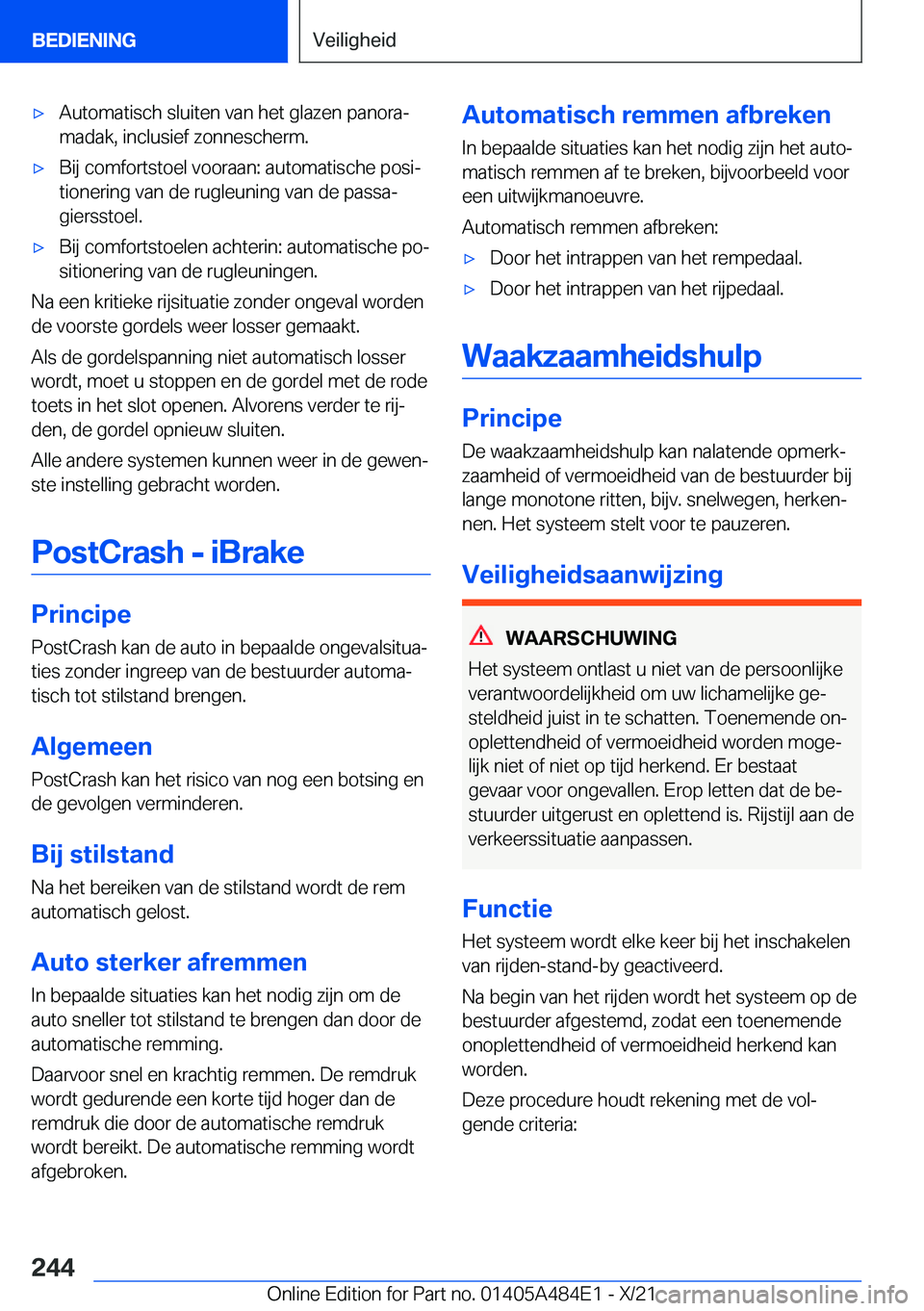 BMW 7 SERIES 2022  Instructieboekjes (in Dutch) 'x�A�u�t�o�m�a�t�i�s�c�h��s�l�u�i�t�e�n��v�a�n��h�e�t��g�l�a�z�e�n��p�a�n�o�r�aj�m�a�d�a�k�,��i�n�c�l�u�s�i�e�f��z�o�n�n�e�s�c�h�e�r�m�.'x�B�i�j��c�o�m�f�o�r�t�s�t�o�e�l��v�o�o�r�a�a