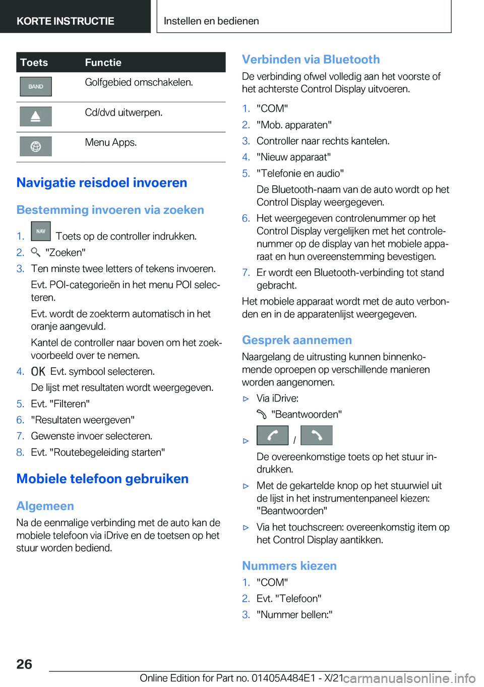 BMW 7 SERIES 2022  Instructieboekjes (in Dutch) �T�o�e�t�s�F�u�n�c�t�i�e�G�o�l�f�g�e�b�i�e�d��o�m�s�c�h�a�k�e�l�e�n�.�C�d�/�d�v�d��u�i�t�w�e�r�p�e�n�.�M�e�n�u��A�p�p�s�.
�N�a�v�i�g�a�t�i�e��r�e�i�s�d�o�e�l��i�n�v�o�e�r�e�n�B�e�s�t�e�m�m�i�n�g�