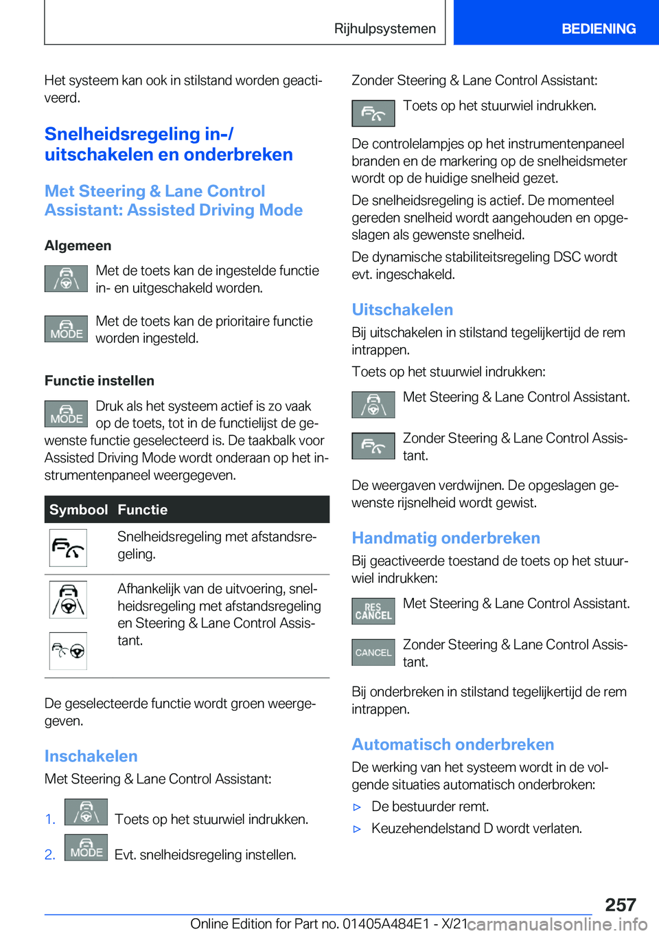 BMW 7 SERIES 2022  Instructieboekjes (in Dutch) �H�e�t��s�y�s�t�e�e�m��k�a�n��o�o�k��i�n��s�t�i�l�s�t�a�n�d��w�o�r�d�e�n��g�e�a�c�t�ij�v�e�e�r�d�.
�S�n�e�l�h�e�i�d�s�r�e�g�e�l�i�n�g��i�n�-�/
�u�i�t�s�c�h�a�k�e�l�e�n��e�n��o�n�d�e�r�b�r�e