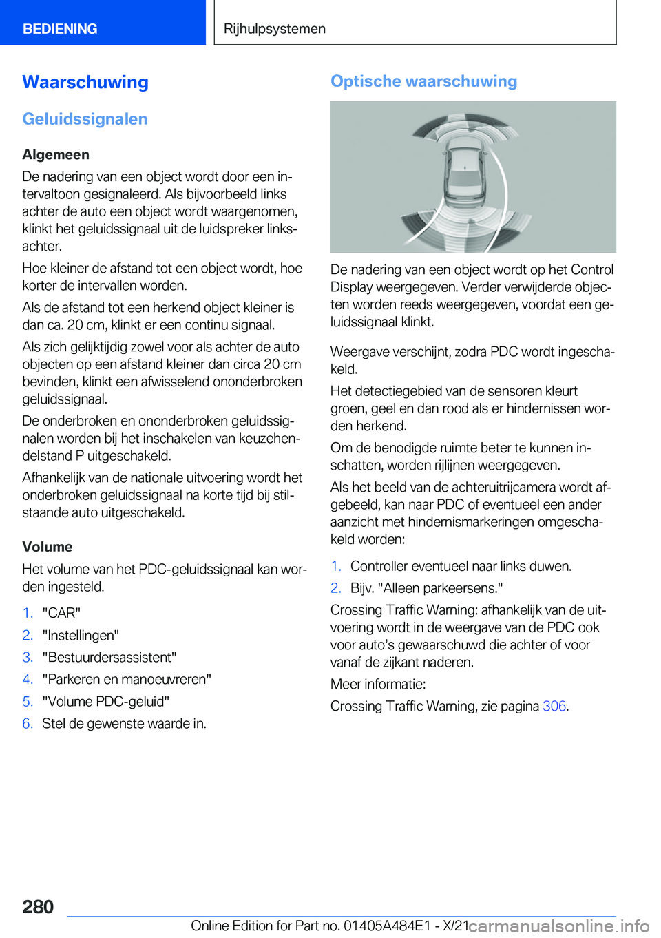 BMW 7 SERIES 2022  Instructieboekjes (in Dutch) �W�a�a�r�s�c�h�u�w�i�n�g
�G�e�l�u�i�d�s�s�i�g�n�a�l�e�n �A�l�g�e�m�e�e�n
�D�e��n�a�d�e�r�i�n�g��v�a�n��e�e�n��o�b�j�e�c�t��w�o�r�d�t��d�o�o�r��e�e�n��i�nj
�t�e�r�v�a�l�t�o�o�n��g�e�s�i�g�n�a