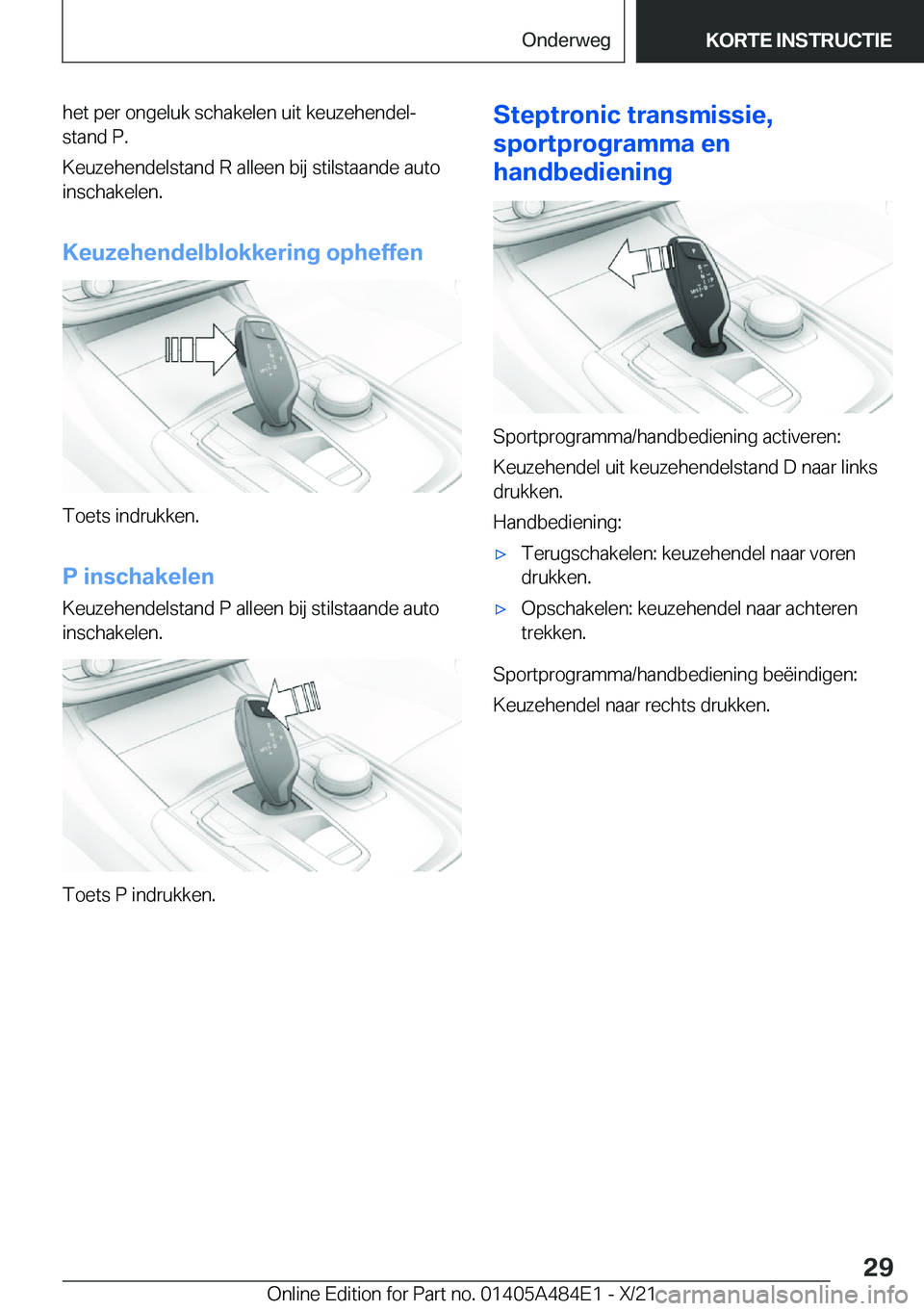 BMW 7 SERIES 2022  Instructieboekjes (in Dutch) �h�e�t��p�e�r��o�n�g�e�l�u�k��s�c�h�a�k�e�l�e�n��u�i�t��k�e�u�z�e�h�e�n�d�e�lj�s�t�a�n�d��P�.
�K�e�u�z�e�h�e�n�d�e�l�s�t�a�n�d��R��a�l�l�e�e�n��b�i�j��s�t�i�l�s�t�a�a�n�d�e��a�u�t�o �i�n�s