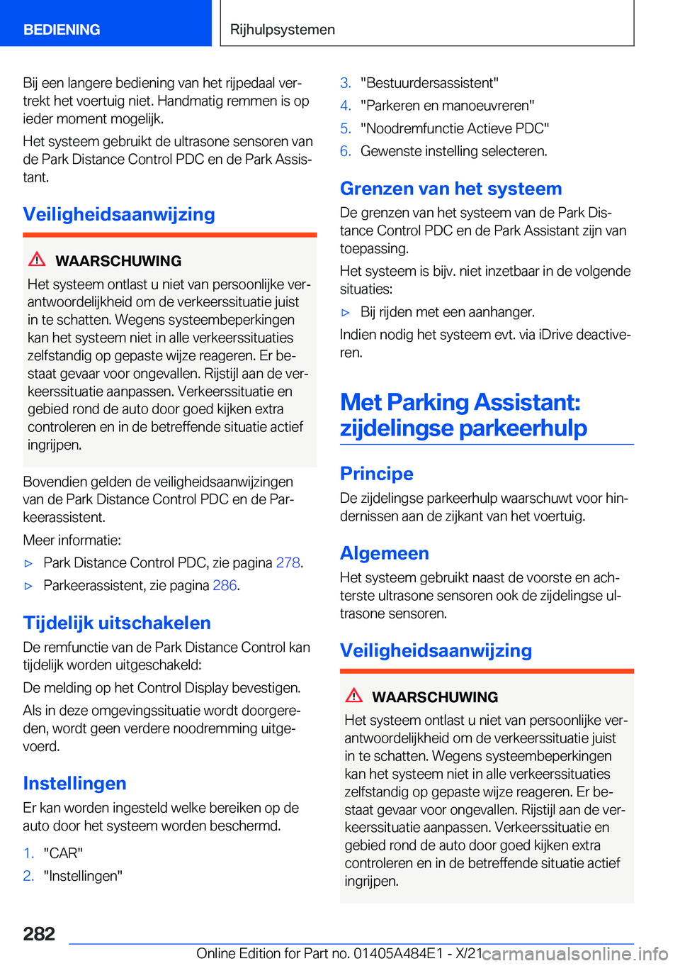 BMW 7 SERIES 2022  Instructieboekjes (in Dutch) �B�i�j��e�e�n��l�a�n�g�e�r�e��b�e�d�i�e�n�i�n�g��v�a�n��h�e�t��r�i�j�p�e�d�a�a�l��v�e�rj�t�r�e�k�t��h�e�t��v�o�e�r�t�u�i�g��n�i�e�t�.��H�a�n�d�m�a�t�i�g��r�e�m�m�e�n��i�s��o�p
�i�e�d�e�