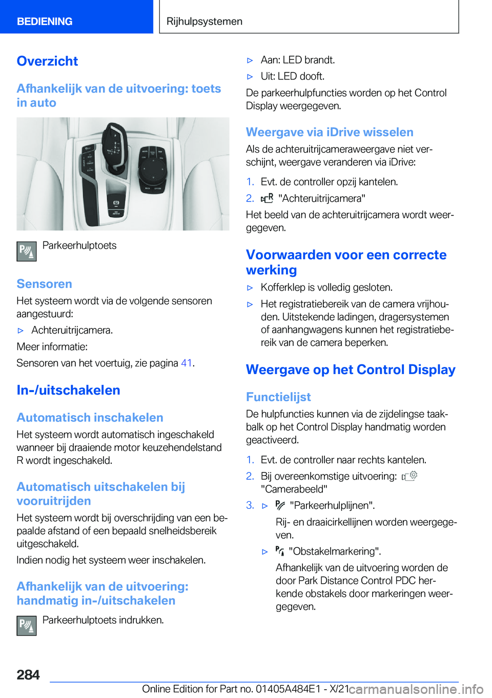 BMW 7 SERIES 2022  Instructieboekjes (in Dutch) �O�v�e�r�z�i�c�h�t�A�f�h�a�n�k�e�l�i�j�k��v�a�n��d�e��u�i�t�v�o�e�r�i�n�g�:��t�o�e�t�s
�i�n��a�u�t�o
�P�a�r�k�e�e�r�h�u�l�p�t�o�e�t�s
�S�e�n�s�o�r�e�n
�H�e�t��s�y�s�t�e�e�m��w�o�r�d�t��v�i�a�