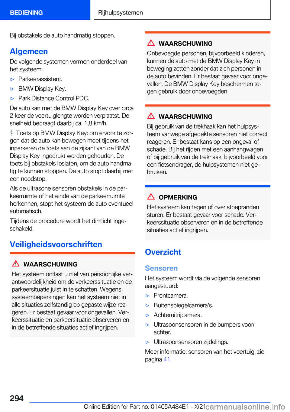 BMW 7 SERIES 2022  Instructieboekjes (in Dutch) �B�i�j��o�b�s�t�a�k�e�l�s��d�e��a�u�t�o��h�a�n�d�m�a�t�i�g��s�t�o�p�p�e�n�.
�A�l�g�e�m�e�e�n
�D�e��v�o�l�g�e�n�d�e��s�y�s�t�e�m�e�n��v�o�r�m�e�n��o�n�d�e�r�d�e�e�l��v�a�n
�h�e�t��s�y�s�t�e�
