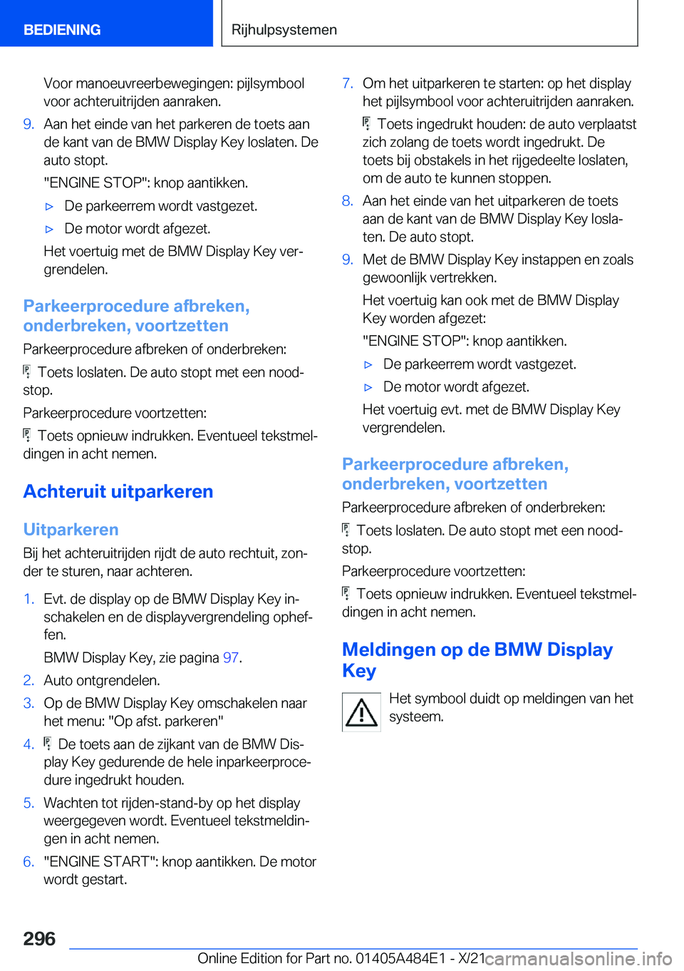 BMW 7 SERIES 2022  Instructieboekjes (in Dutch) �V�o�o�r��m�a�n�o�e�u�v�r�e�e�r�b�e�w�e�g�i�n�g�e�n�:��p�i�j�l�s�y�m�b�o�o�l�v�o�o�r��a�c�h�t�e�r�u�i�t�r�i�j�d�e�n��a�a�n�r�a�k�e�n�.�9�.�A�a�n��h�e�t��e�i�n�d�e��v�a�n��h�e�t��p�a�r�k�e�r�e