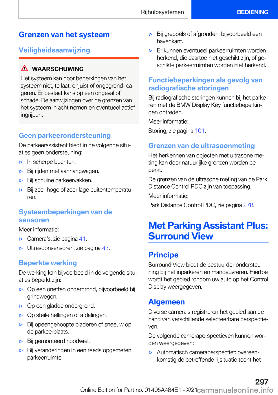 BMW 7 SERIES 2022  Instructieboekjes (in Dutch) �G�r�e�n�z�e�n��v�a�n��h�e�t��s�y�s�t�e�e�m
�V�e�i�l�i�g�h�e�i�d�s�a�a�n�w�i�j�z�i�n�g
�W�A�A�R�S�C�H�U�W�I�N�G
�H�e�t��s�y�s�t�e�e�m��k�a�n��d�o�o�r��b�e�p�e�r�k�i�n�g�e�n��v�a�n��h�e�t
�s�y
