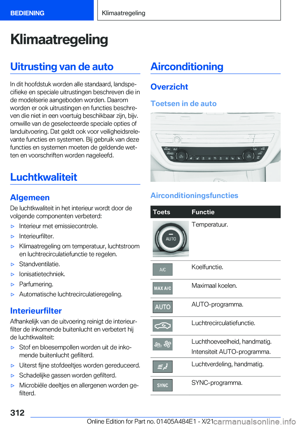 BMW 7 SERIES 2022  Instructieboekjes (in Dutch) �K�l�i�m�a�a�t�r�e�g�e�l�i�n�g�U�i�t�r�u�s�t�i�n�g��v�a�n��d�e��a�u�t�o
�I�n��d�i�t��h�o�o�f�d�s�t�u�k��w�o�r�d�e�n��a�l�l�e��s�t�a�n�d�a�a�r�d�,��l�a�n�d�s�p�ej�c�i�f�i�e�k�e��e�n��s�p�e�
